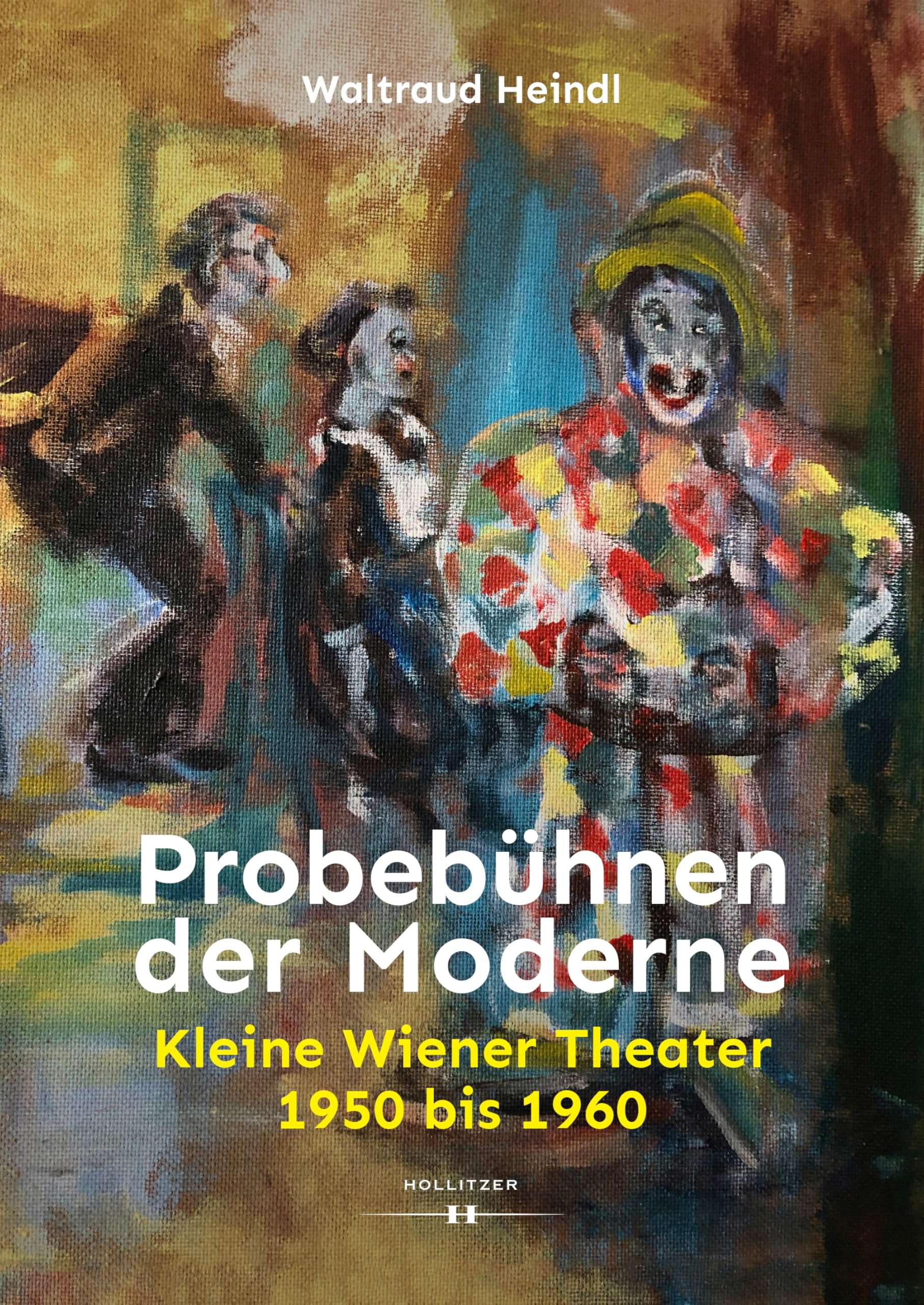 Probebühnen der Moderne livre sur l'histoire des petits théâtres de Vienne 1950-1960