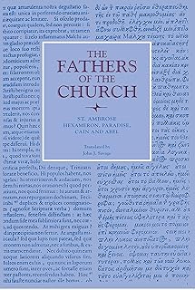Hexameron, Paradise, Cain and Abel (Fathers of the Church Patristic Series)