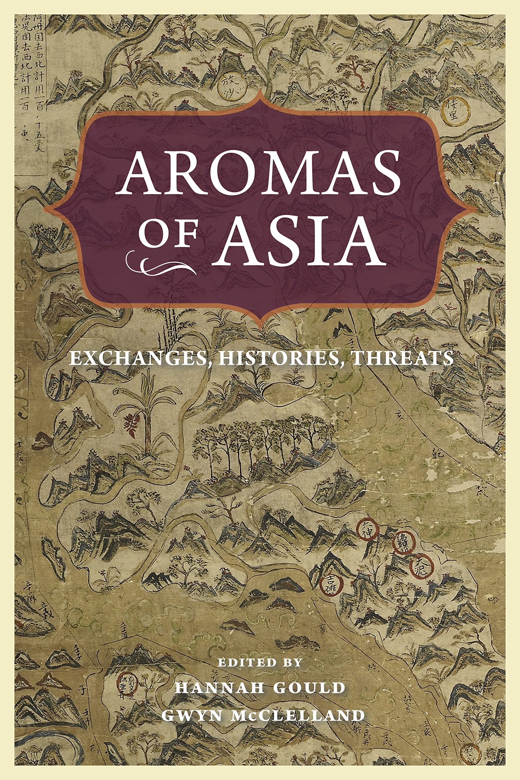 Buy Aromas of Asia: Exchanges, Histories, Threats (Perspectives on Sensory History) — BookShops.in