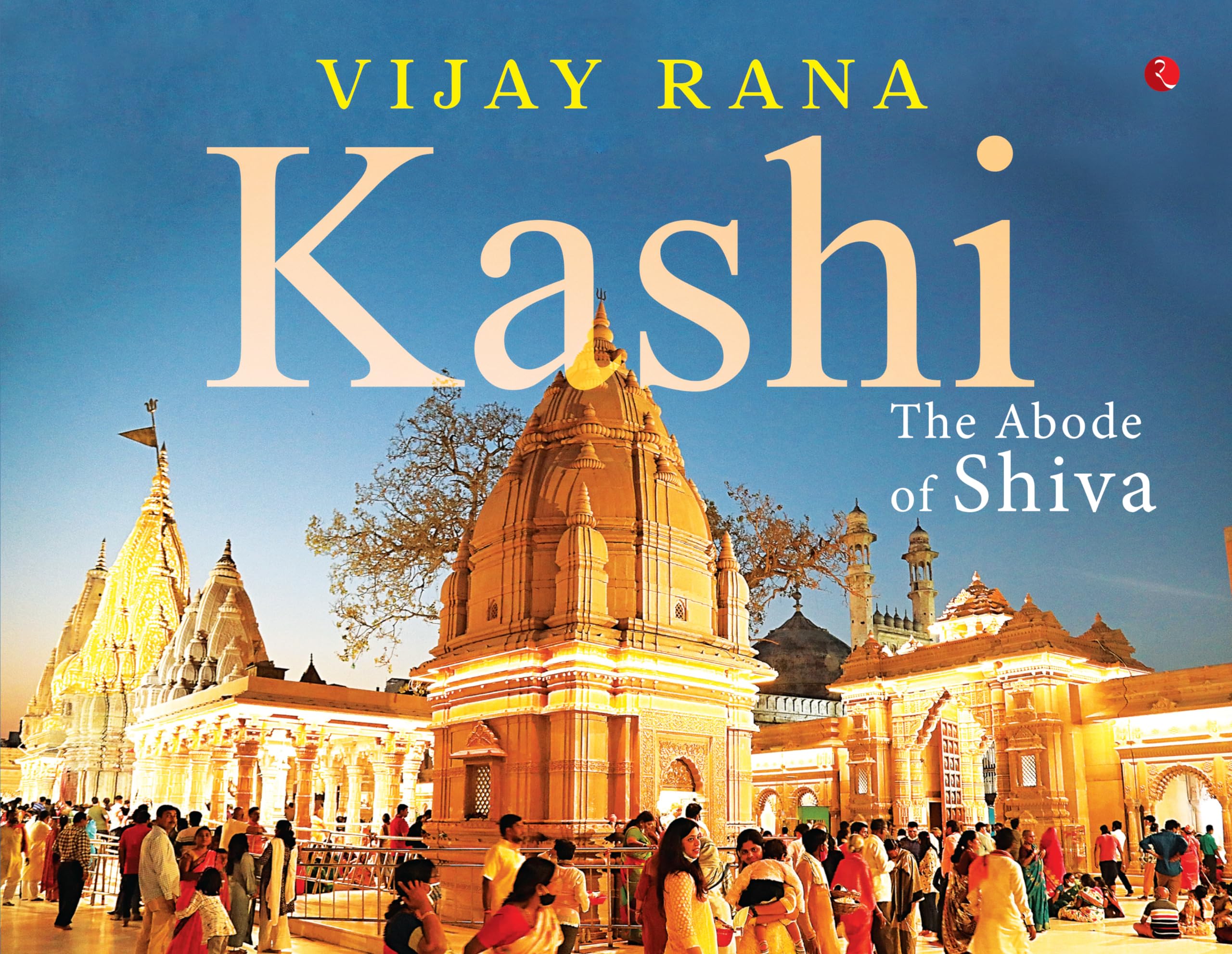 Kashi: The Abode of Shiva
