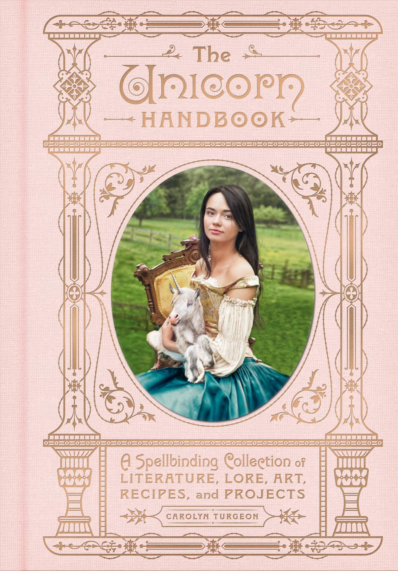 The Unicorn Handbook: A Spellbinding Collection of Literature, Lore, Art, Recipes, and Projects – The Ultimate Guide to Mythology and Enchanted Living (The Enchanted Library)