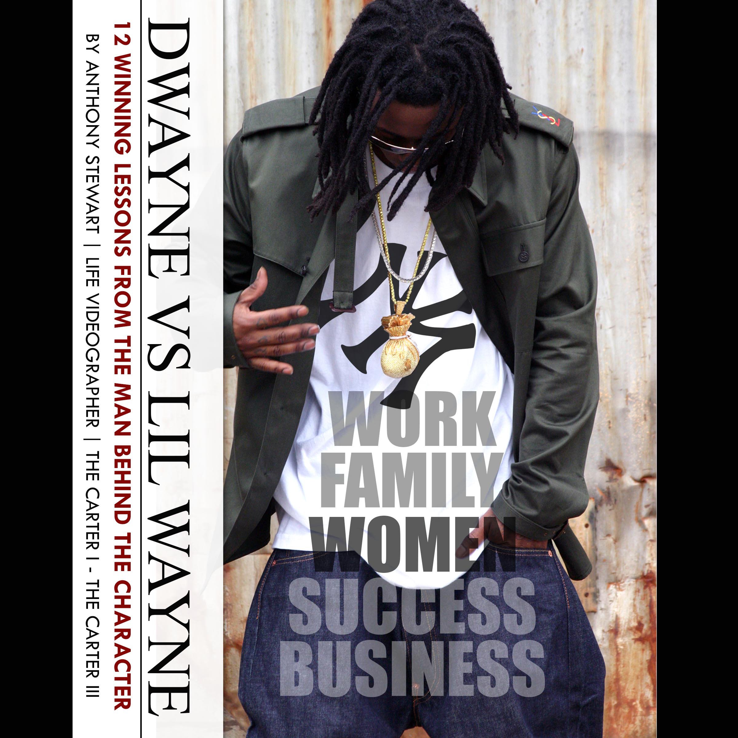 Dwayne vs. Lil Wayne: 12 Winning Lessons from the Man Behind the Character