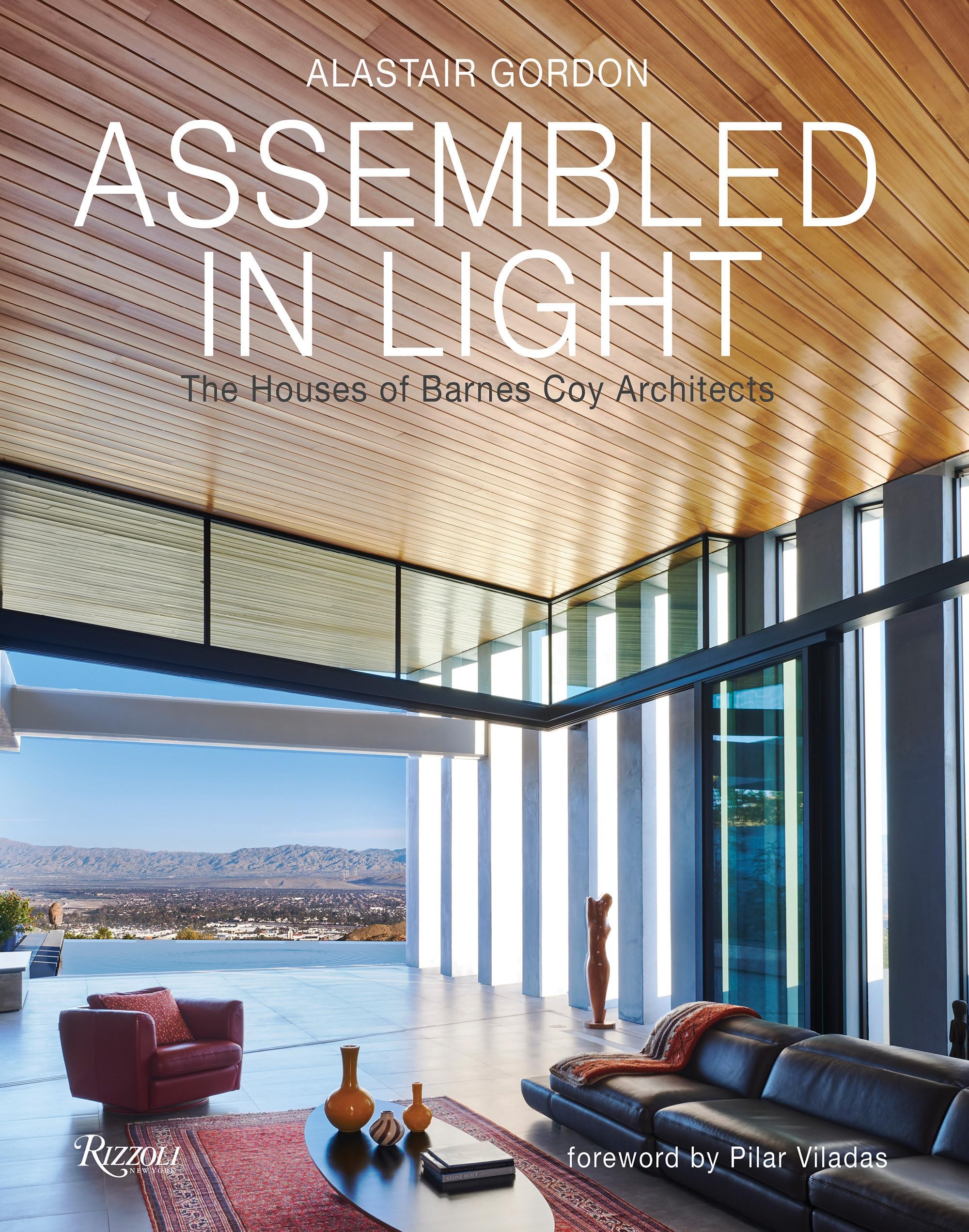 Rizzoli Assembled in Light: The Houses of Barnes Coy Architects