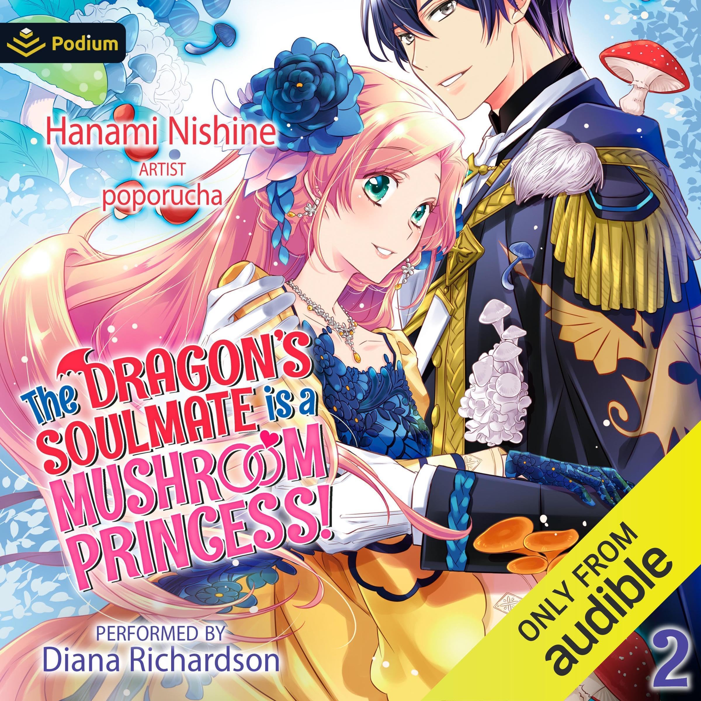 The Dragon's Soulmate Is a Mushroom Princess! Vol. 2