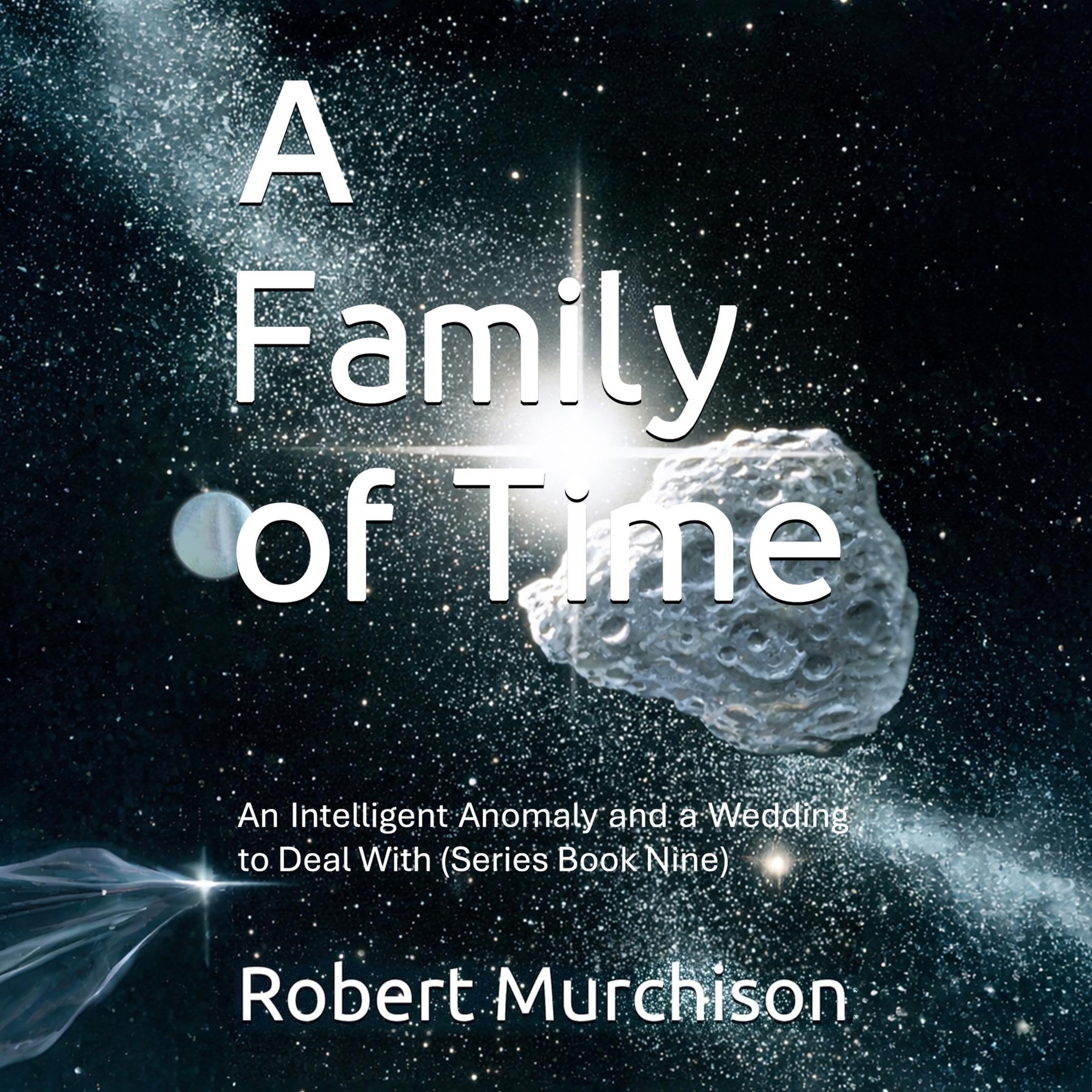 Cover art for A Family of Time: An Intelligent Anomaly and a Wedding to Deal With
