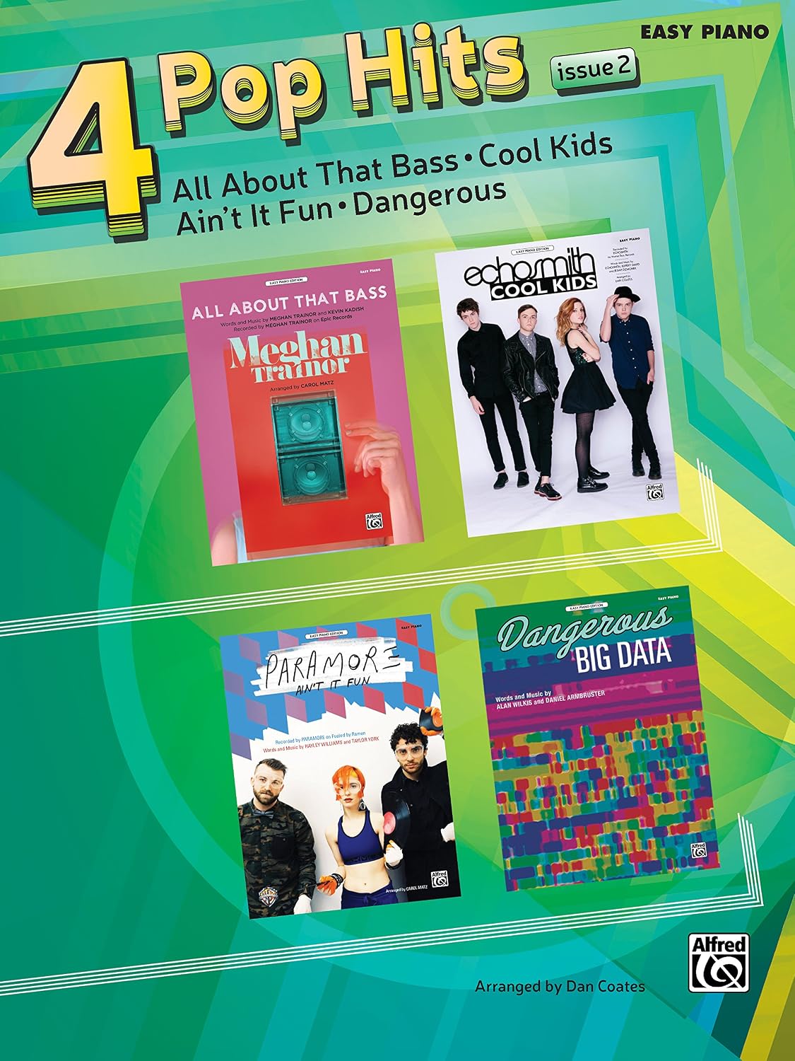 4 Pop Hits: Issue 2 for Easy Piano: All About That Bass * Cool Kids * Ain't It Fun * Dangerous (Pop Hits for Piano)