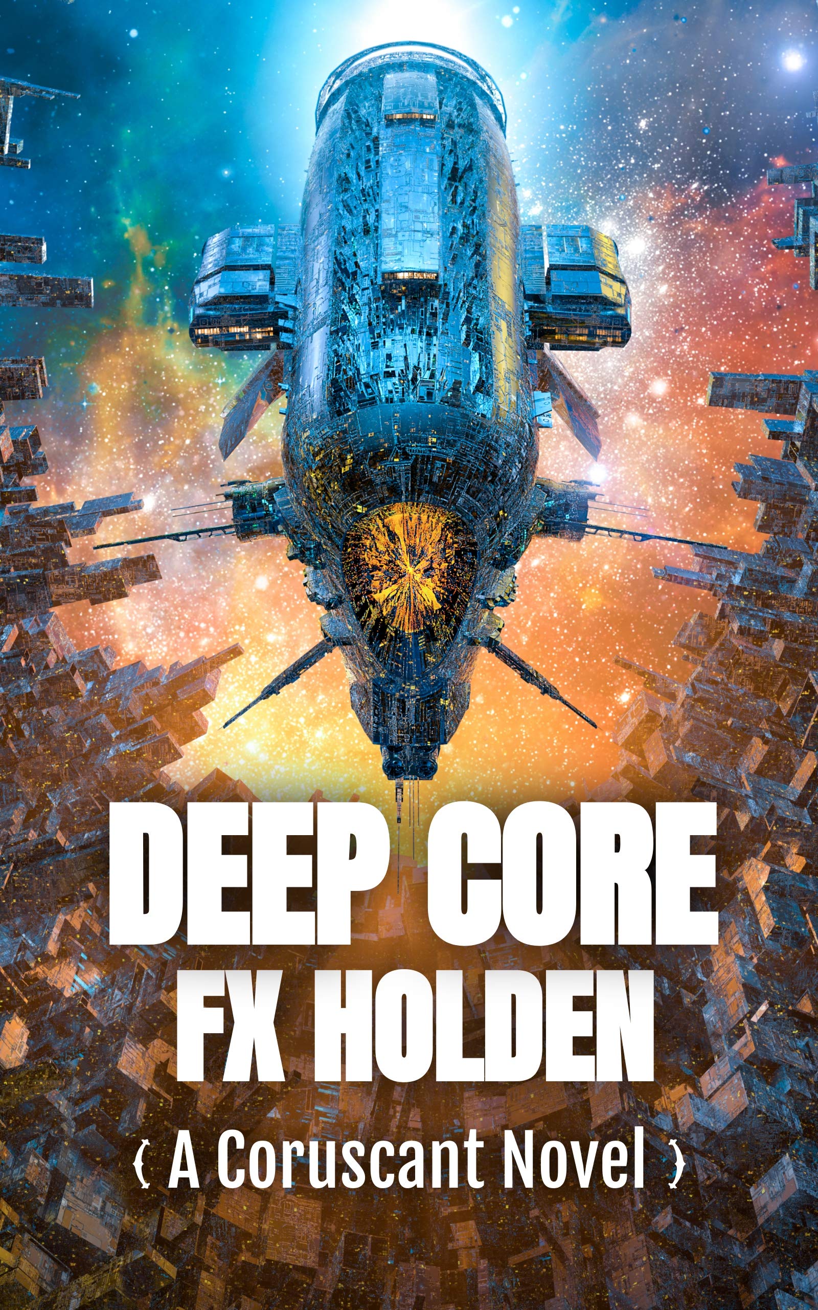 Deep Core: A Coruscant Novel (The Coruscant Series Book 1)