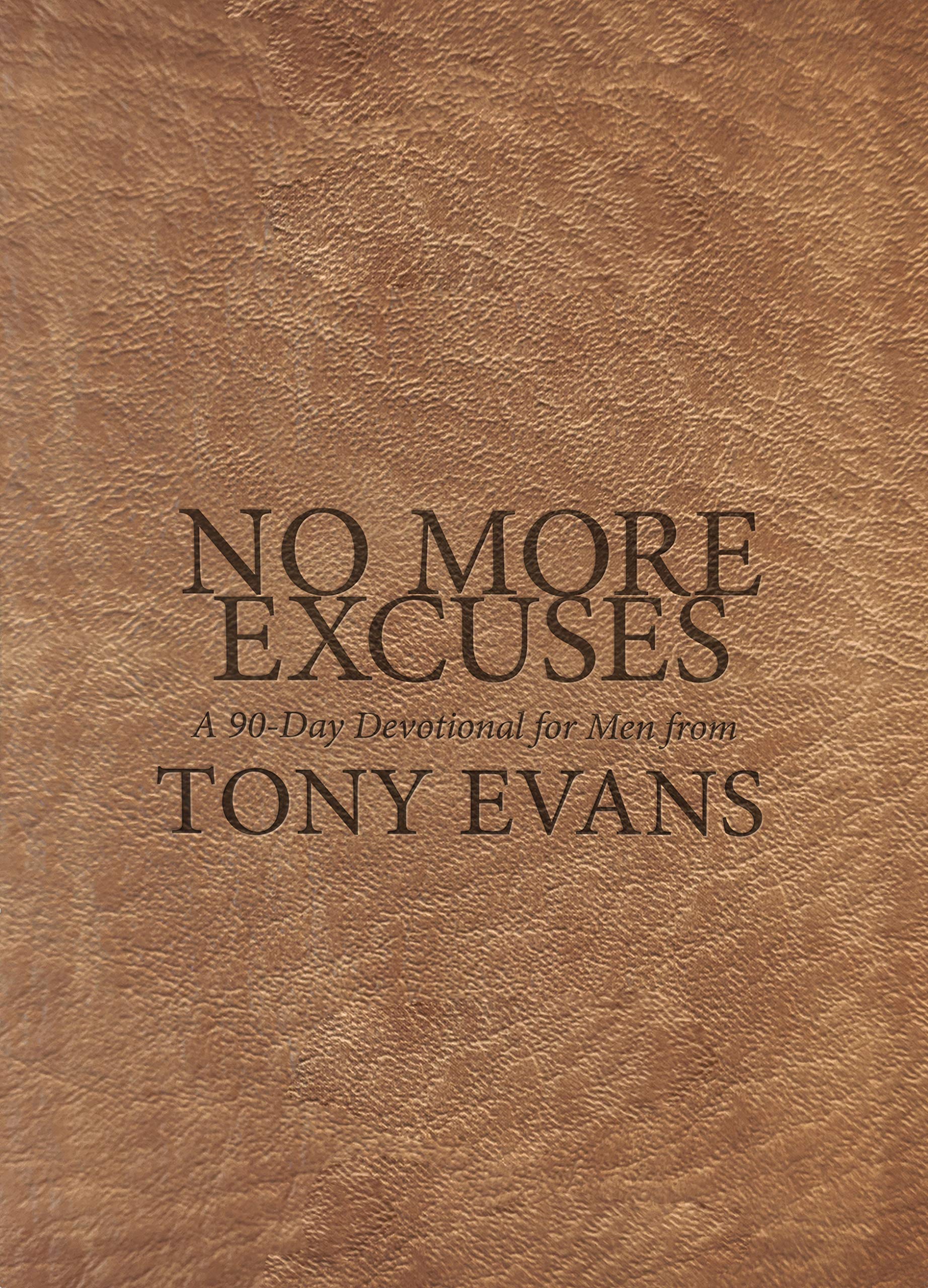 No More Excuses: A 90-Day Devotional for Men
