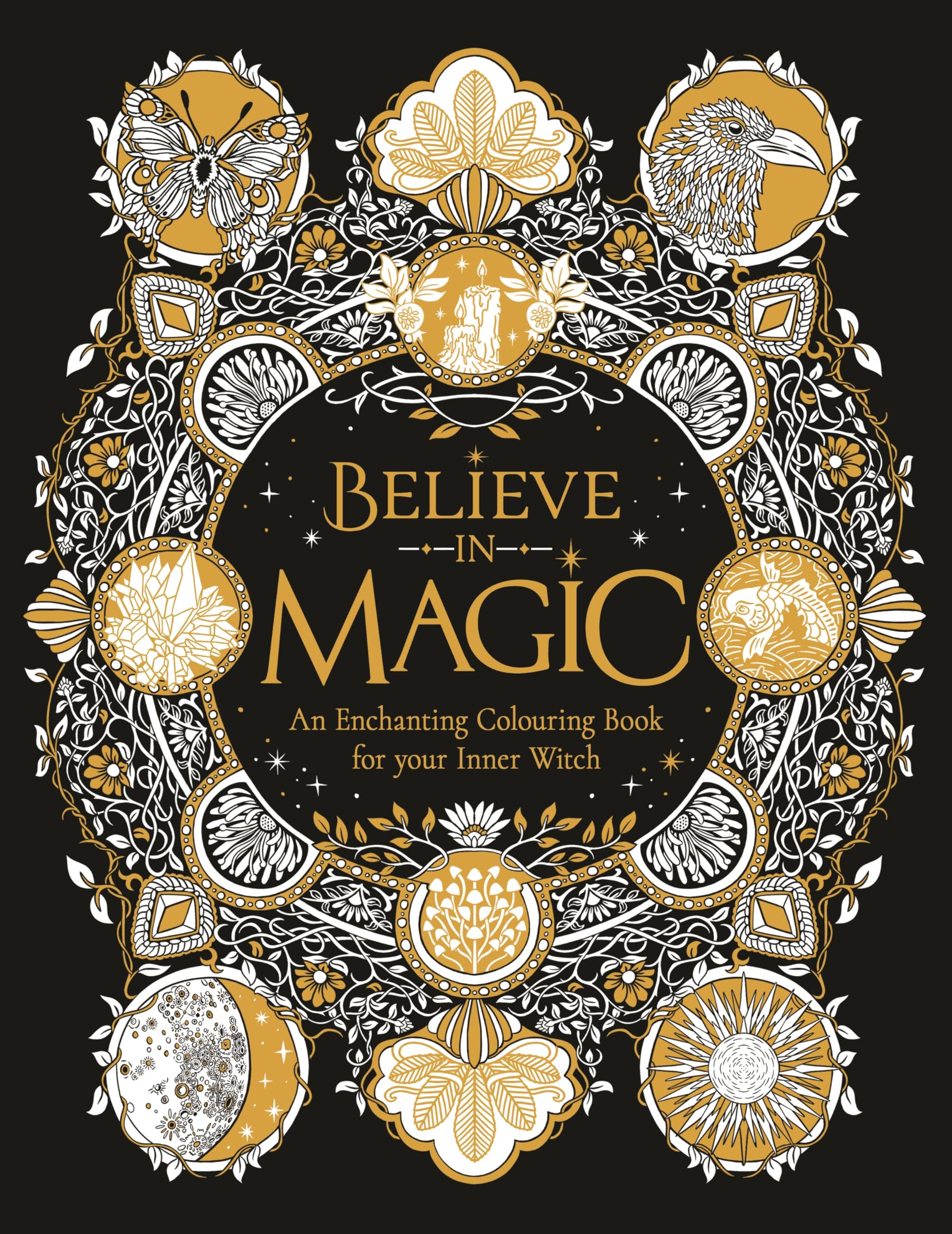 Believe in Magic: An enchanting colouring book for your inner witch