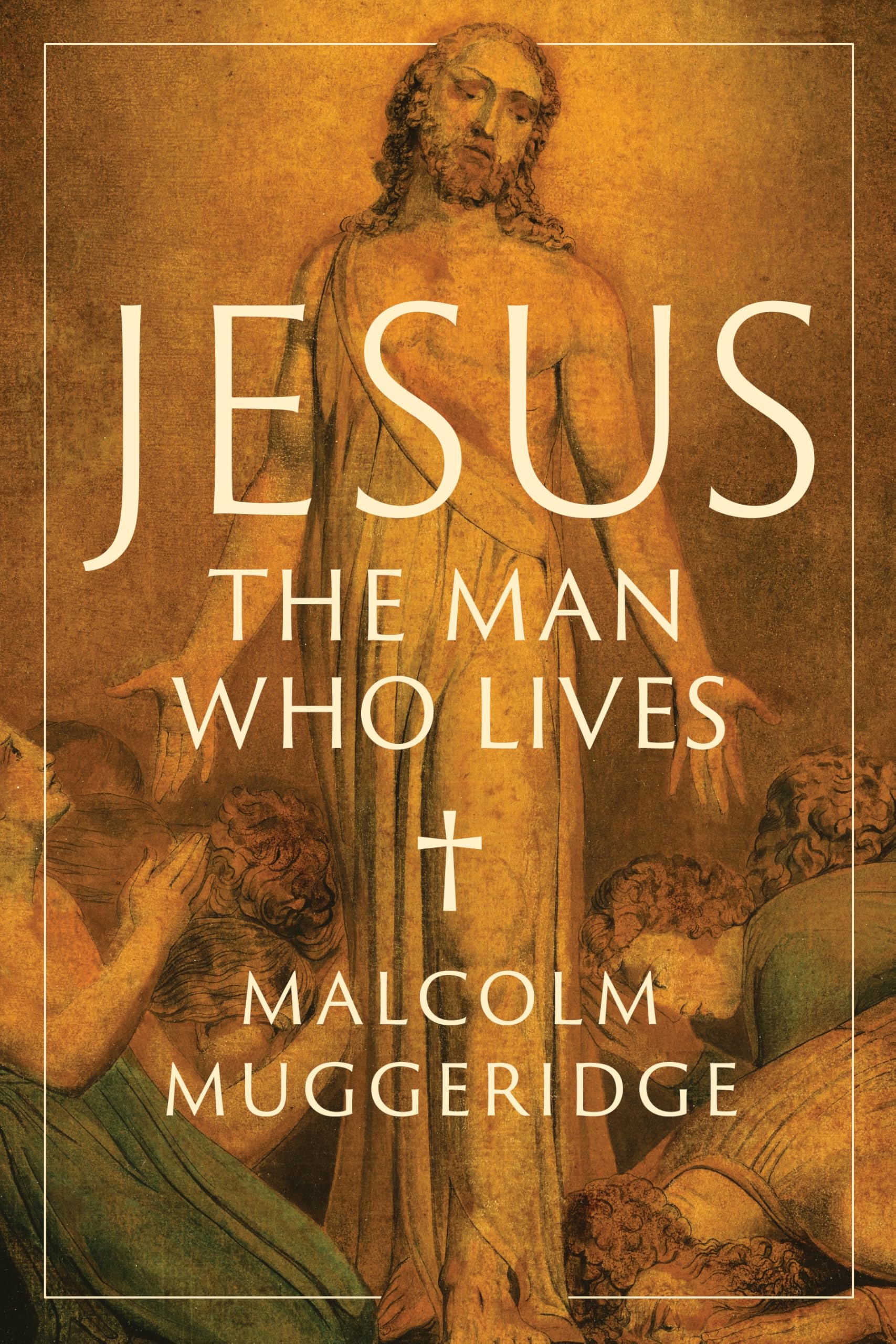 Jesus, the Man Who Lives