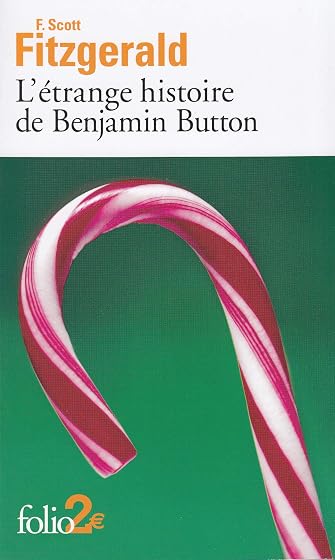 L Étrange Histoire de Benjamin Button Suivi de la Lie du Bonheur