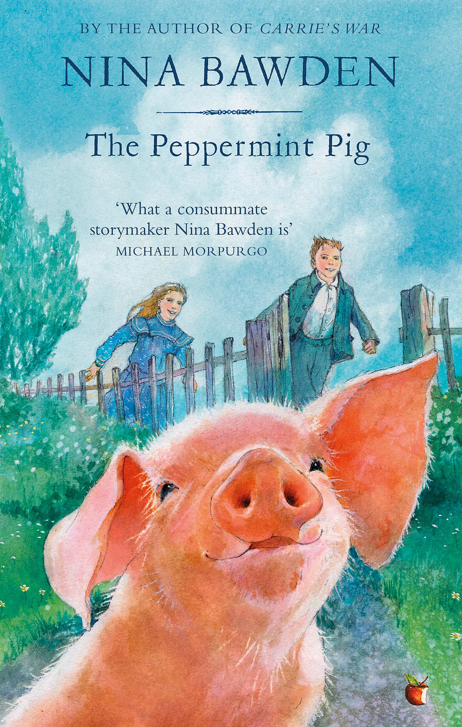 The Peppermint Pig : 'Warm and funny, this tale of a pint-size pig and the family he saves will take up a giant space in your heart' Kiran Millwood Hargrave