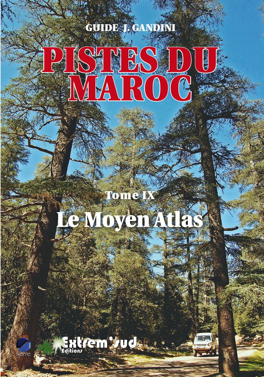 Pistes du Maroc à travers l'histoire : Tome 9, Le Moyen Atlas