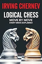 Logical Chess: Move By Move: Every Move Explained New Algebraic Edition (Irving Chernev) - coolthings.us