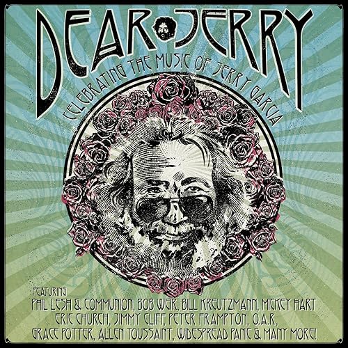 Dear Jerry Celebrating the Music of Jerry Garcia
