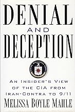 Denial and Deception: An Insider's View of the CIA from Iran-Contra to 9/11 (Nation Books)