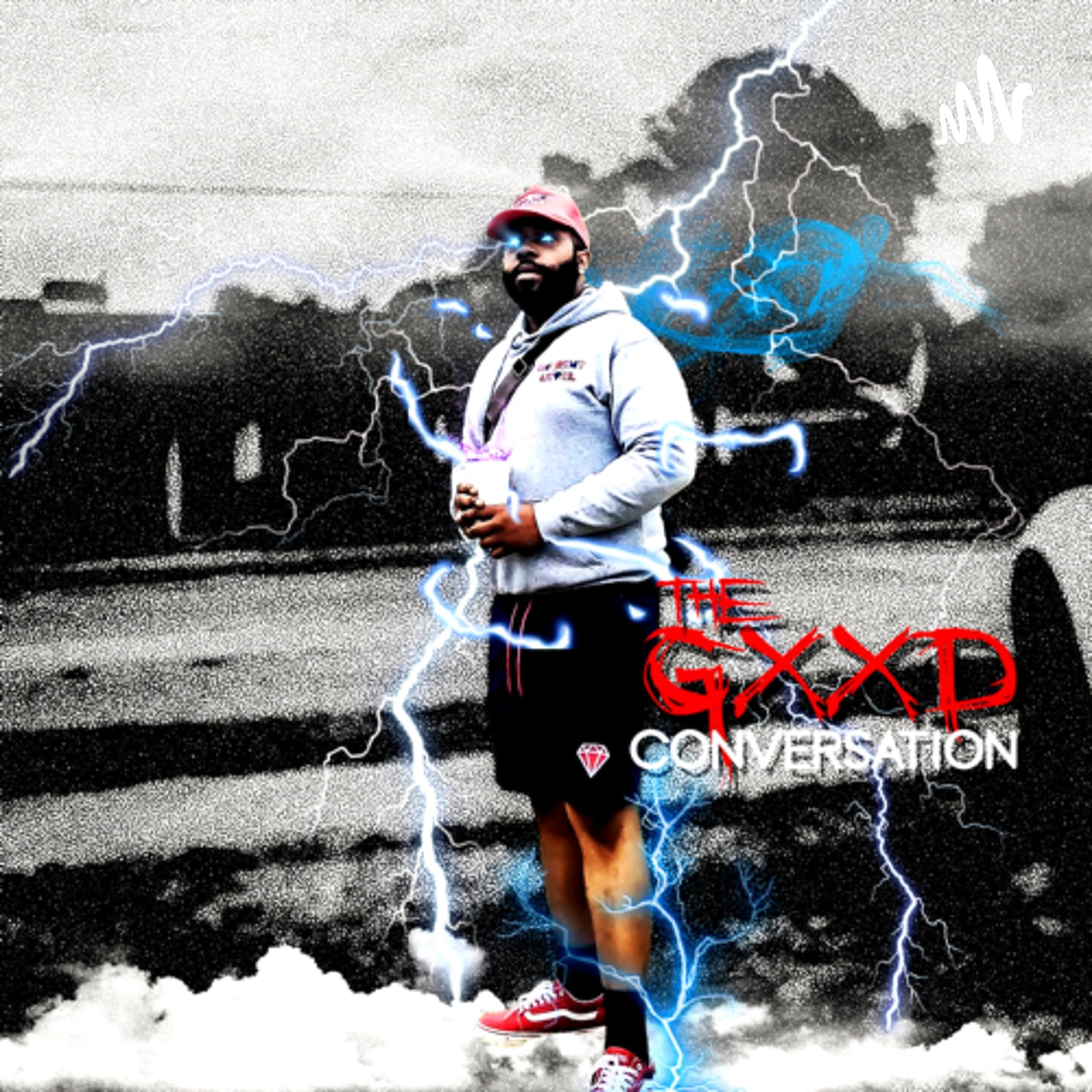 The Gxxd Conversation