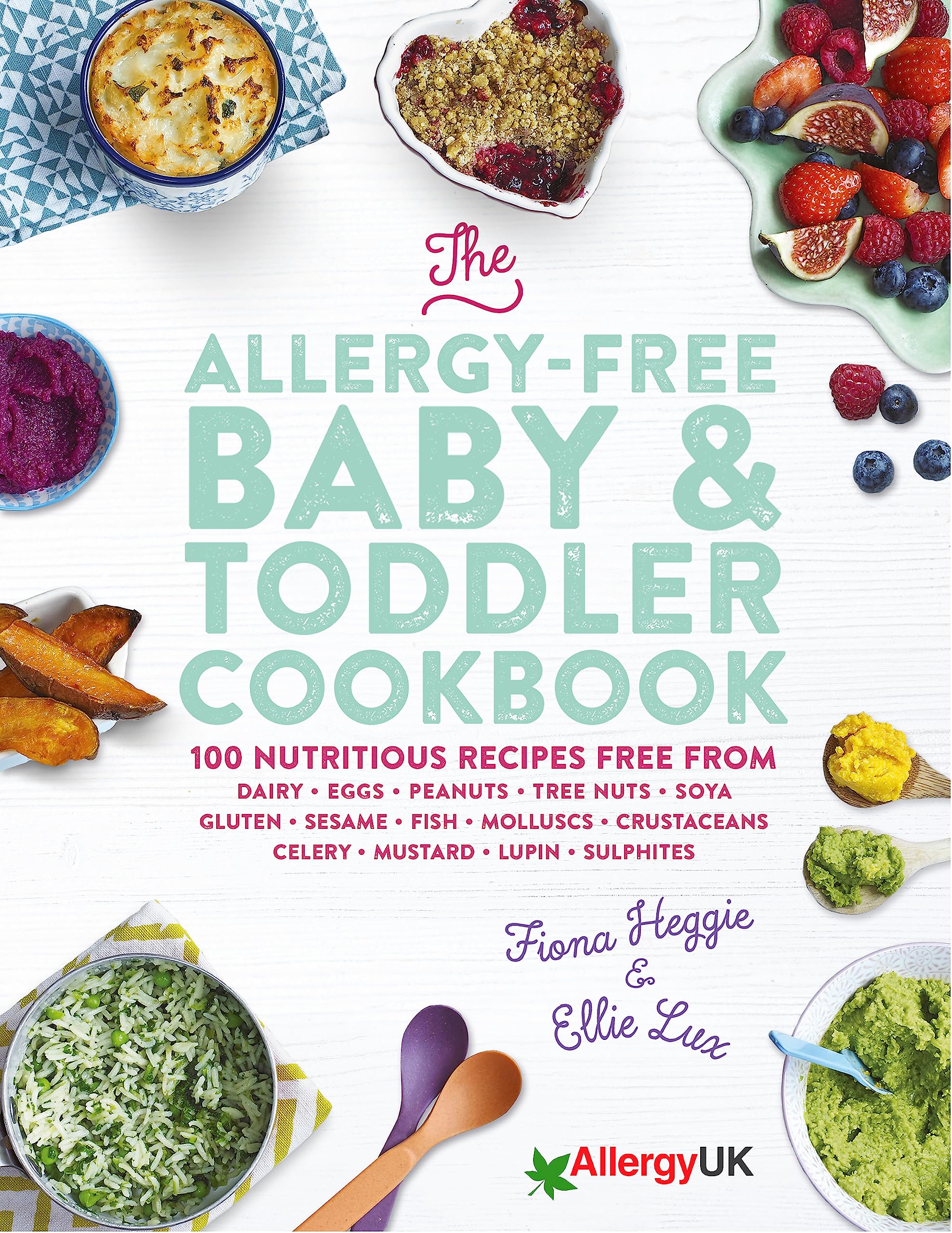 Orion The Allergy-Free Baby & Toddler Cookbook: 100 delicious recipes free from dairy, eggs, peanuts, tree nuts, soya, gluten, sesame and shellfish