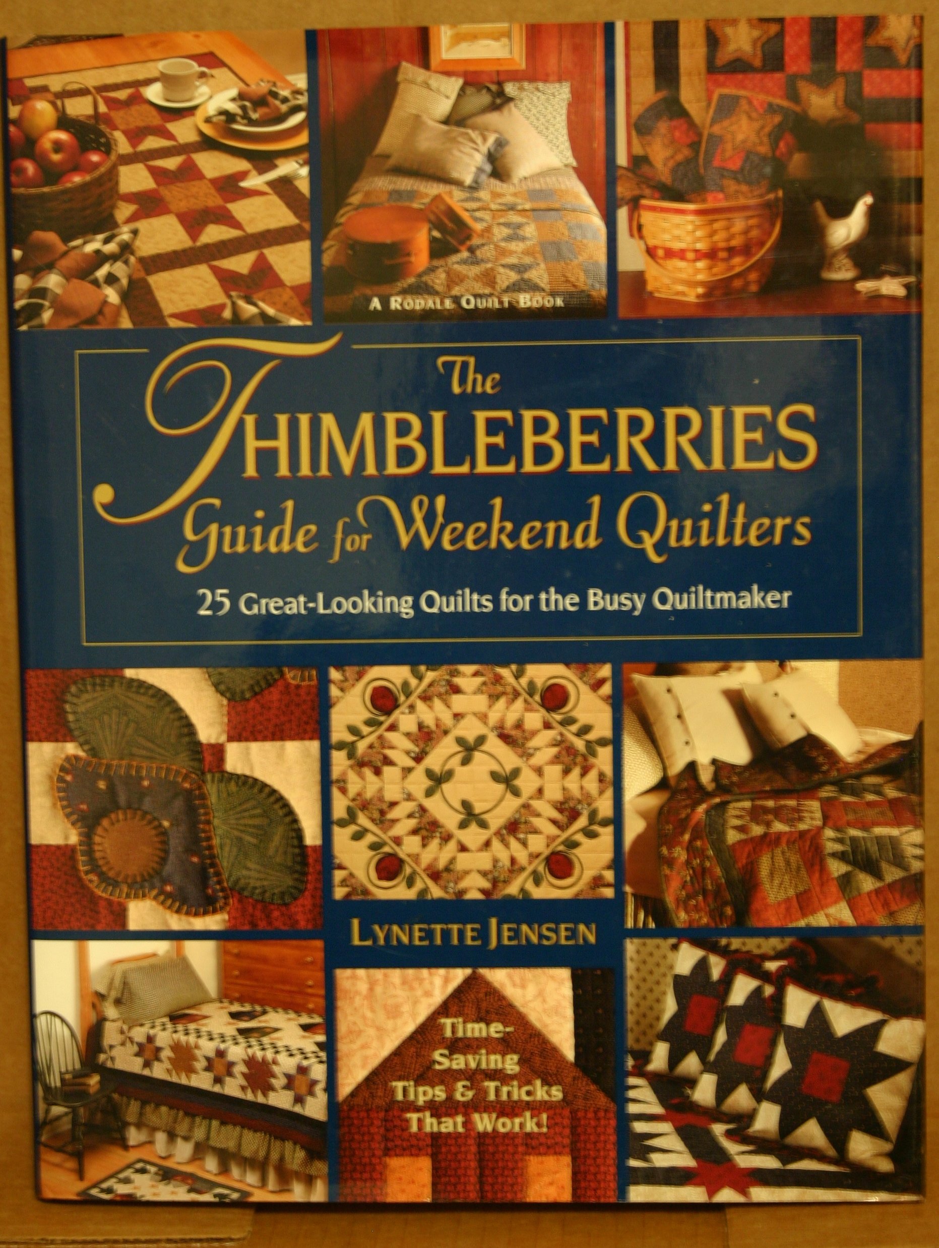 The Thimbleberries Guide For Weekend Quilters: 25 Great-Looking Projects for the Busy Quiltmaker