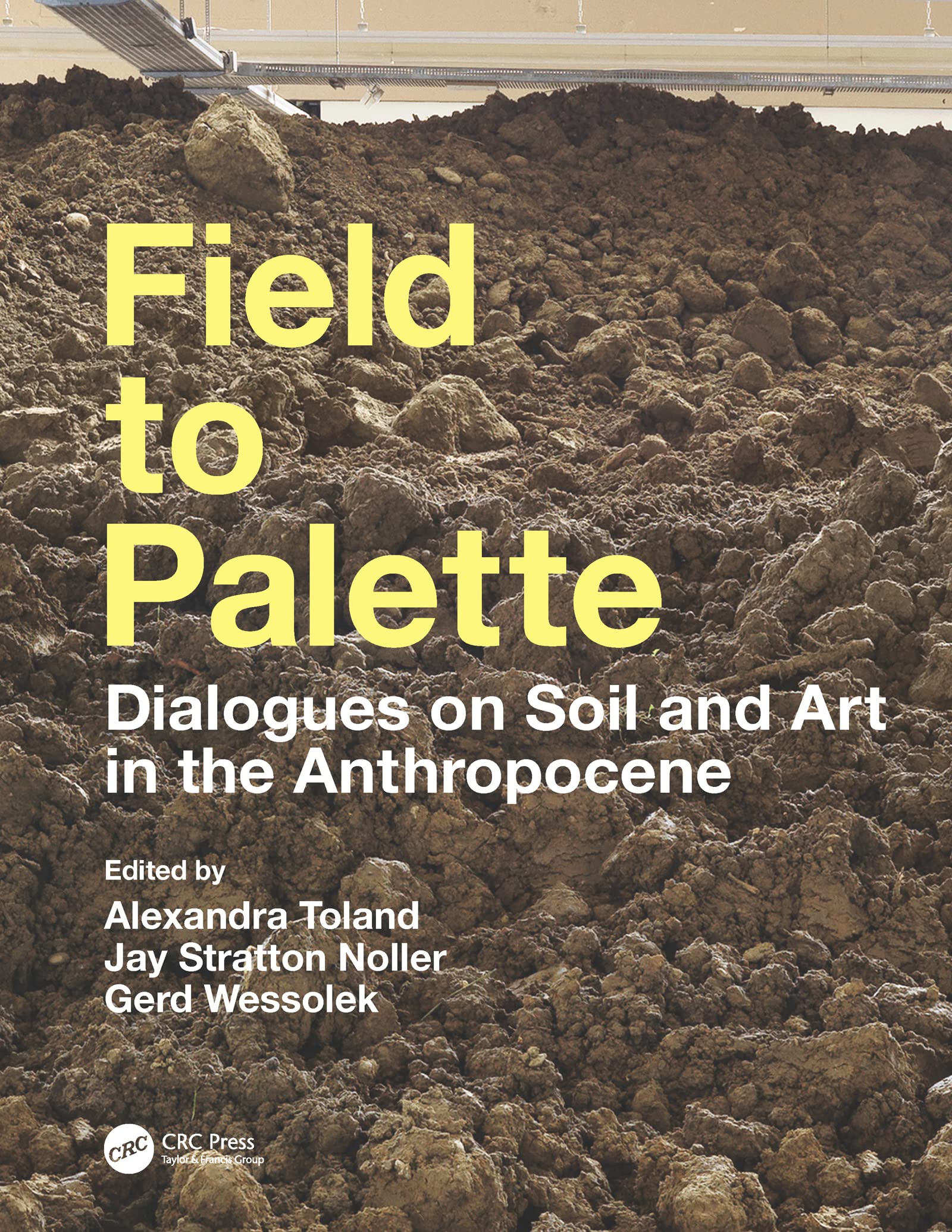 Field to Palette: Dialogues on Soil and Art essai écologie art