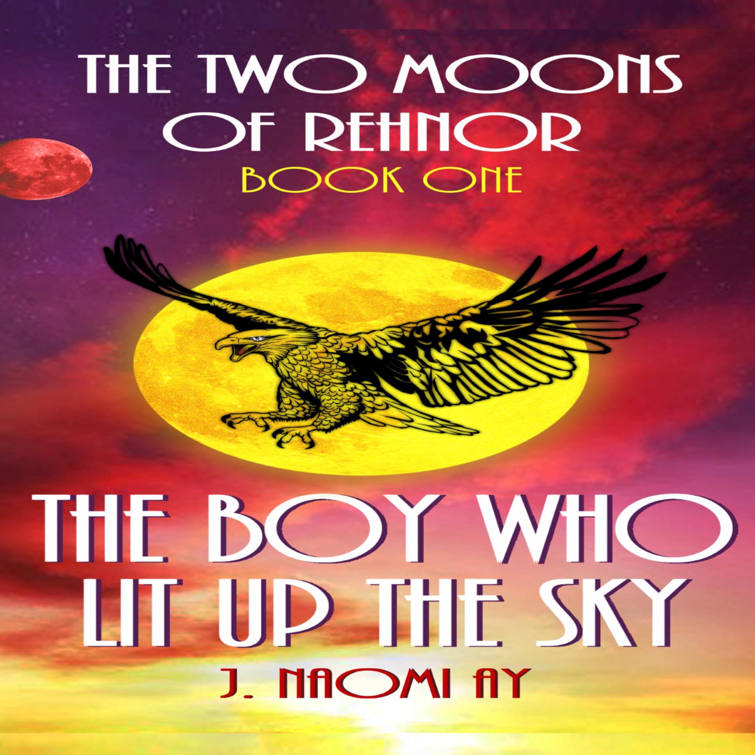 Cover art for The Boy Who Lit Up the Sky: The Two Moons of Rehnor, Book 1, Volume 1