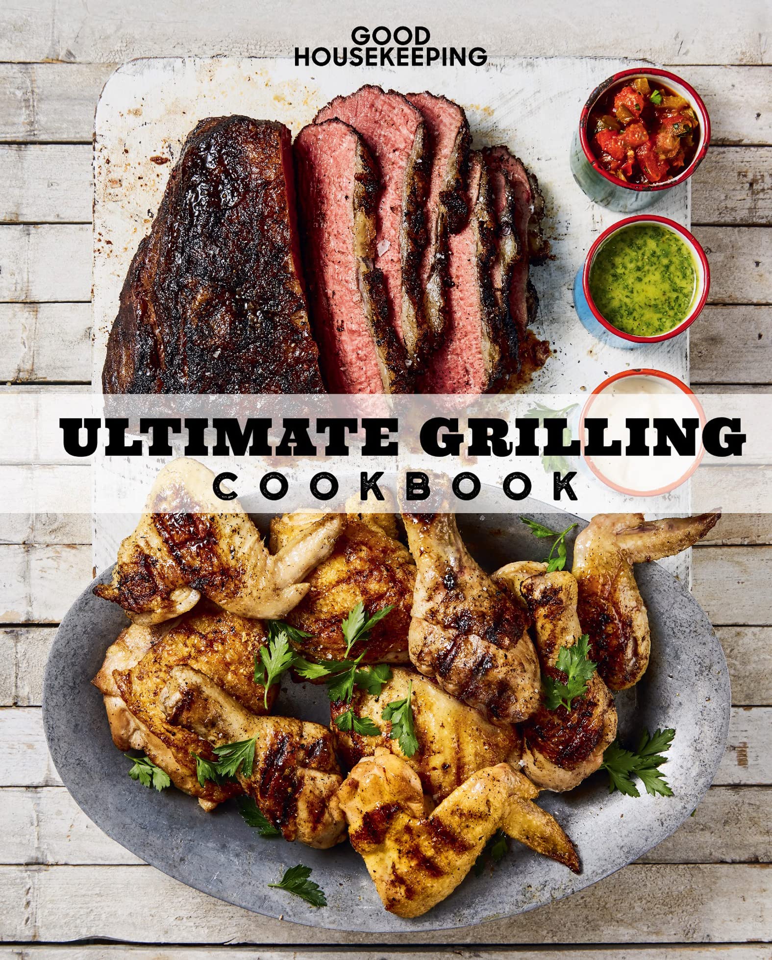 Ultimate Grilling Cookbook: 250 Sizzling Recipes (Good Housekeeping Cookbooks)