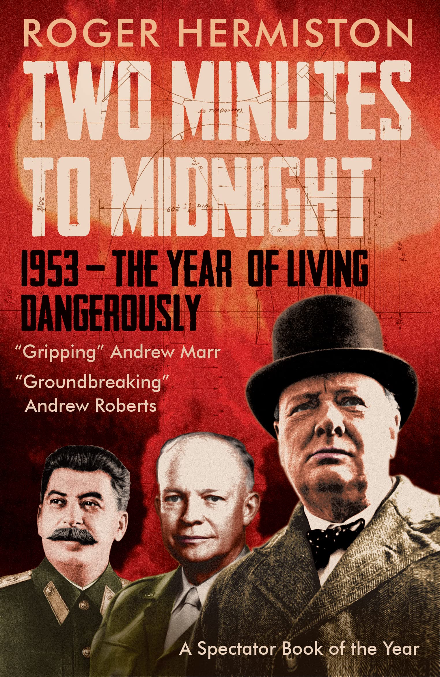 Two Minutes to Midnight: 1953 – The Year of Living Dangerously