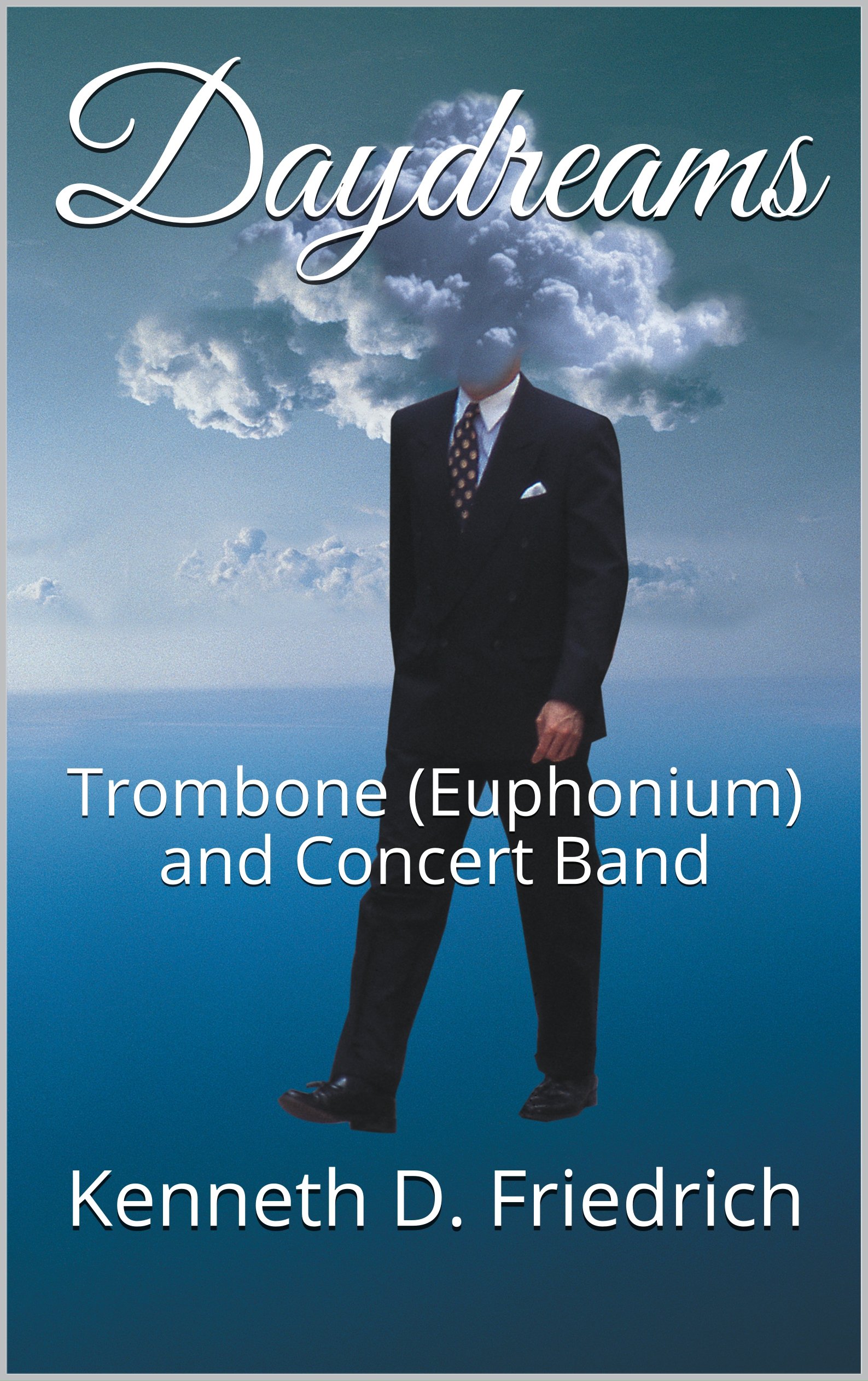 Daydreams: Trombone (Euphonium) and Concert Band (English Edition)