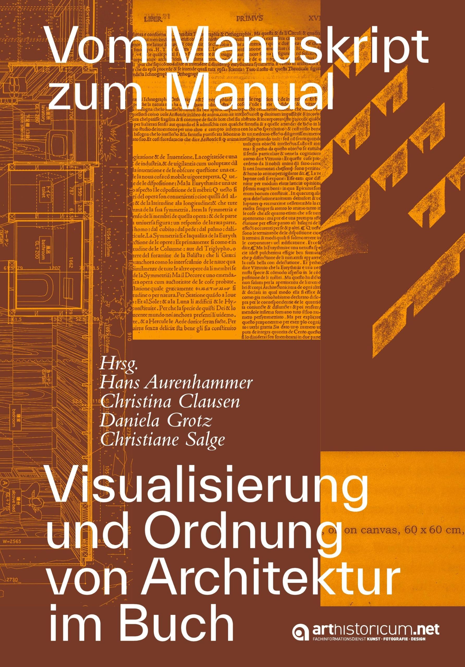 Vom Manuskript zum Manual: Visualisierung und Ordnung von Architektur im Buch