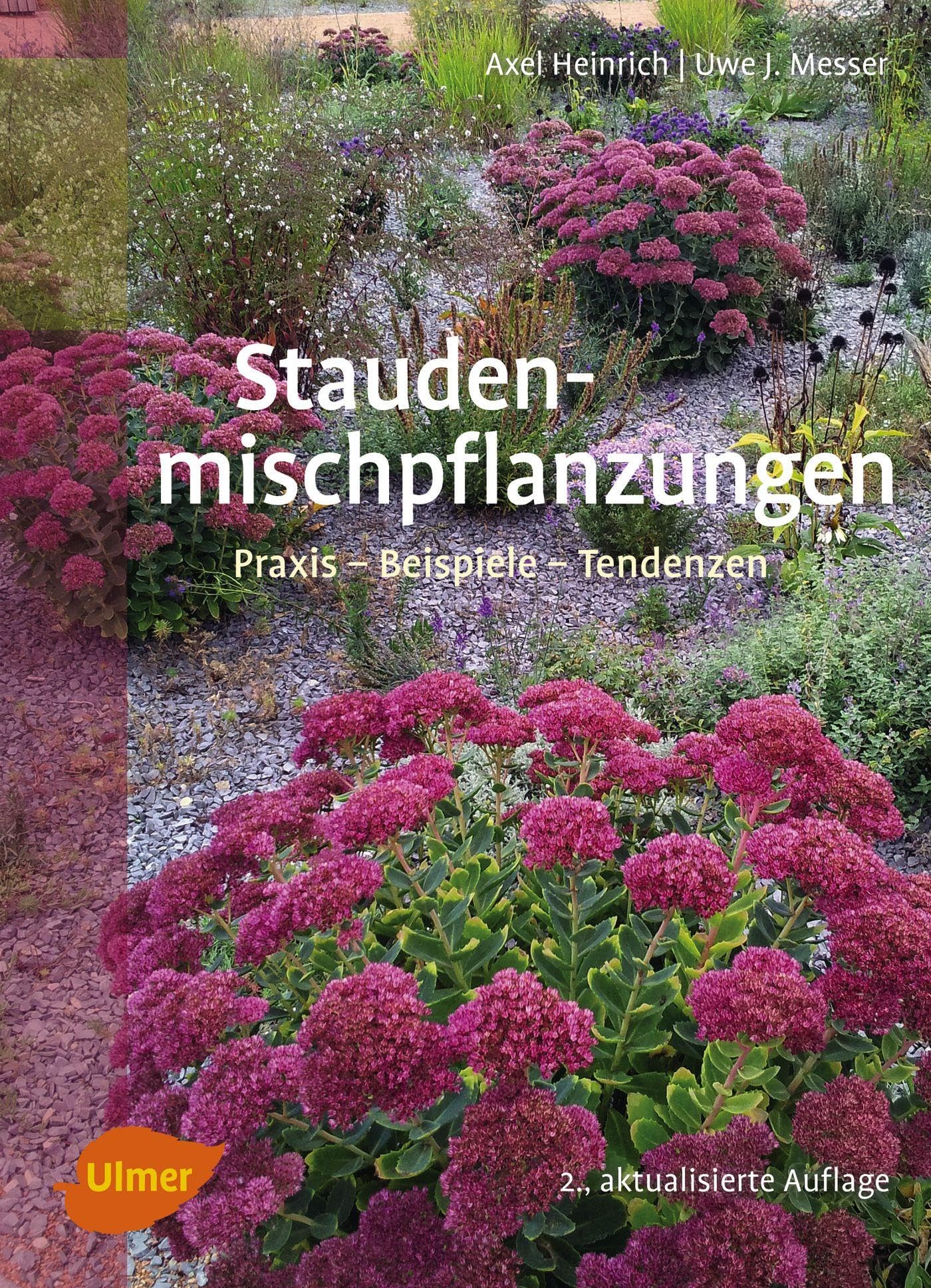 Staudenmischpflanzungen: Praxis - Beispiele - Tendenzen