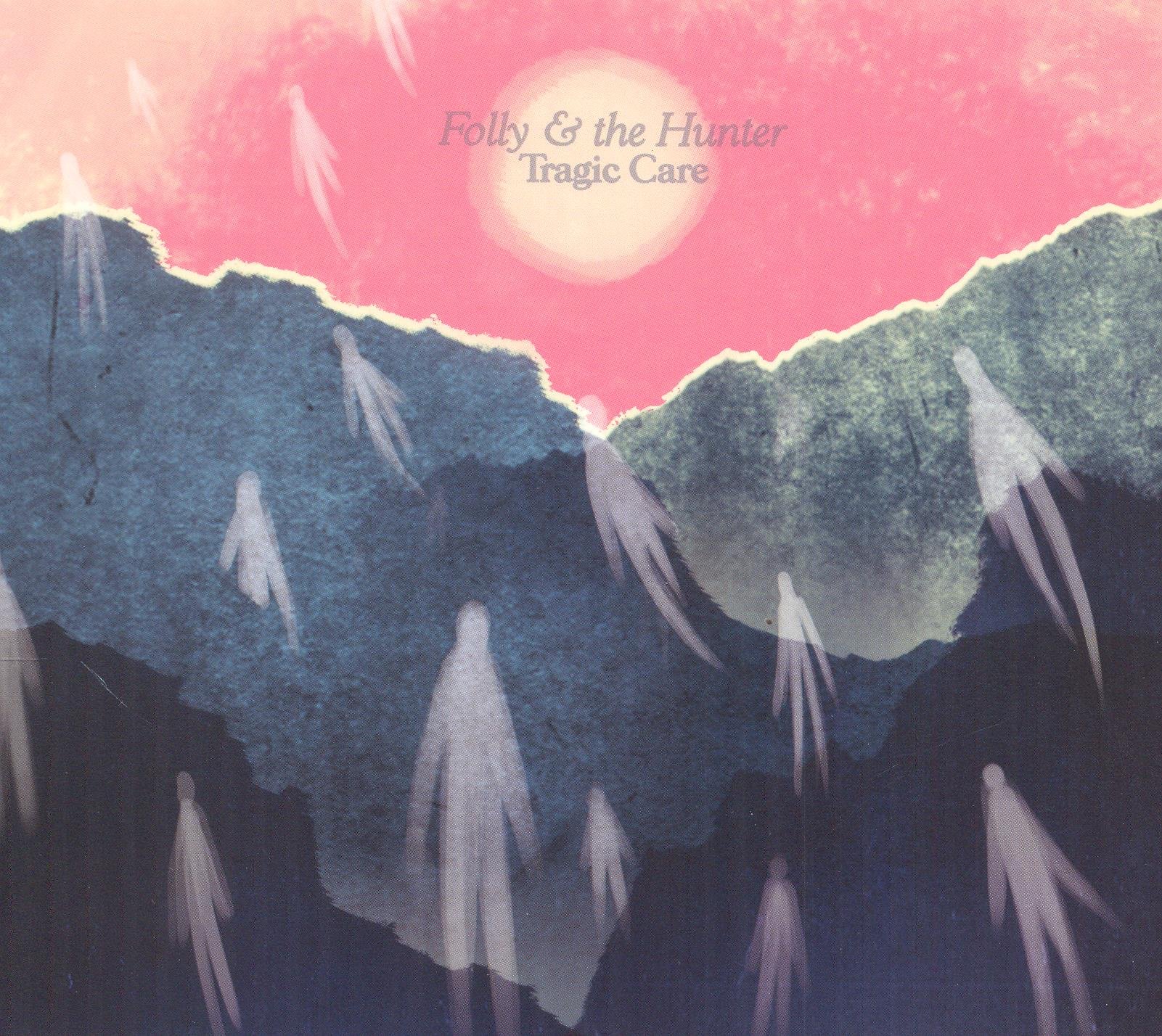 Tragic Care [Audio CD] FOLLY & THE HUNTER
