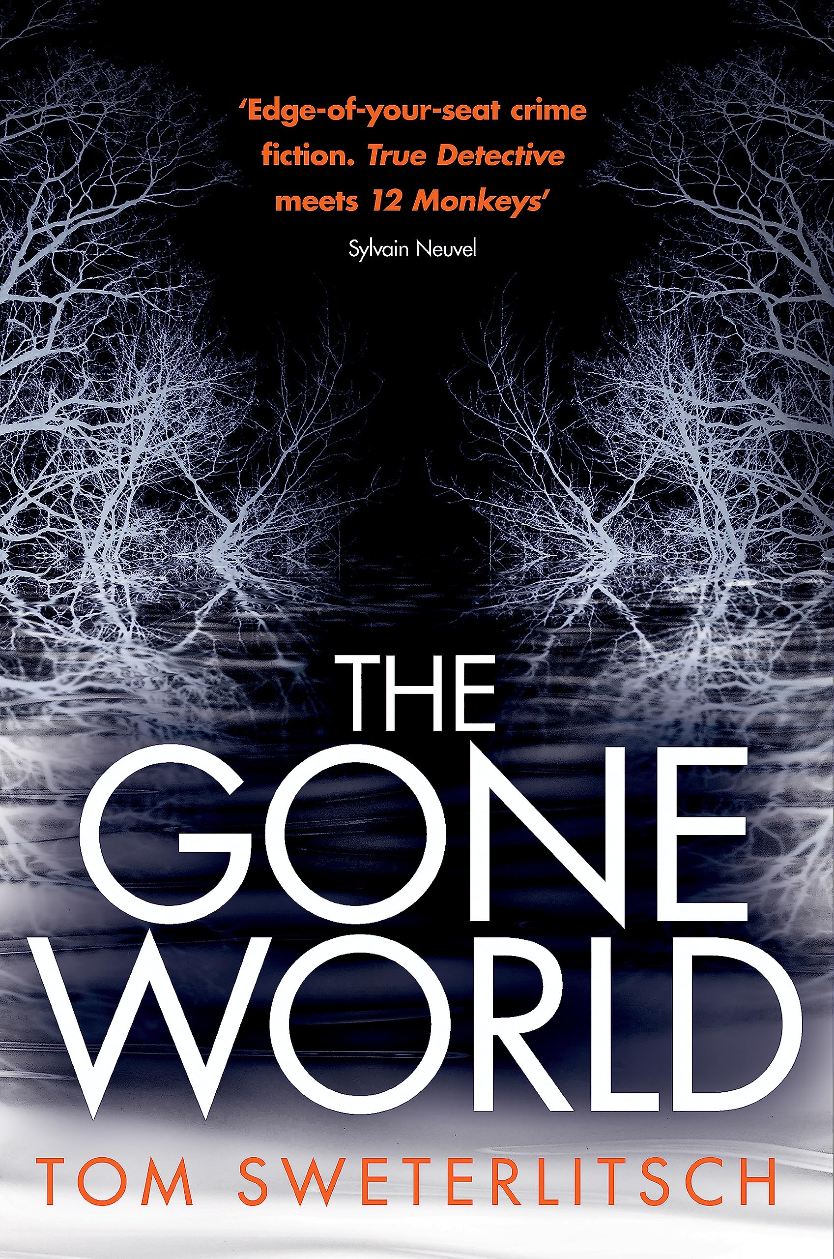The Gone World by Tom Sweterlitsch (Paperback Book)