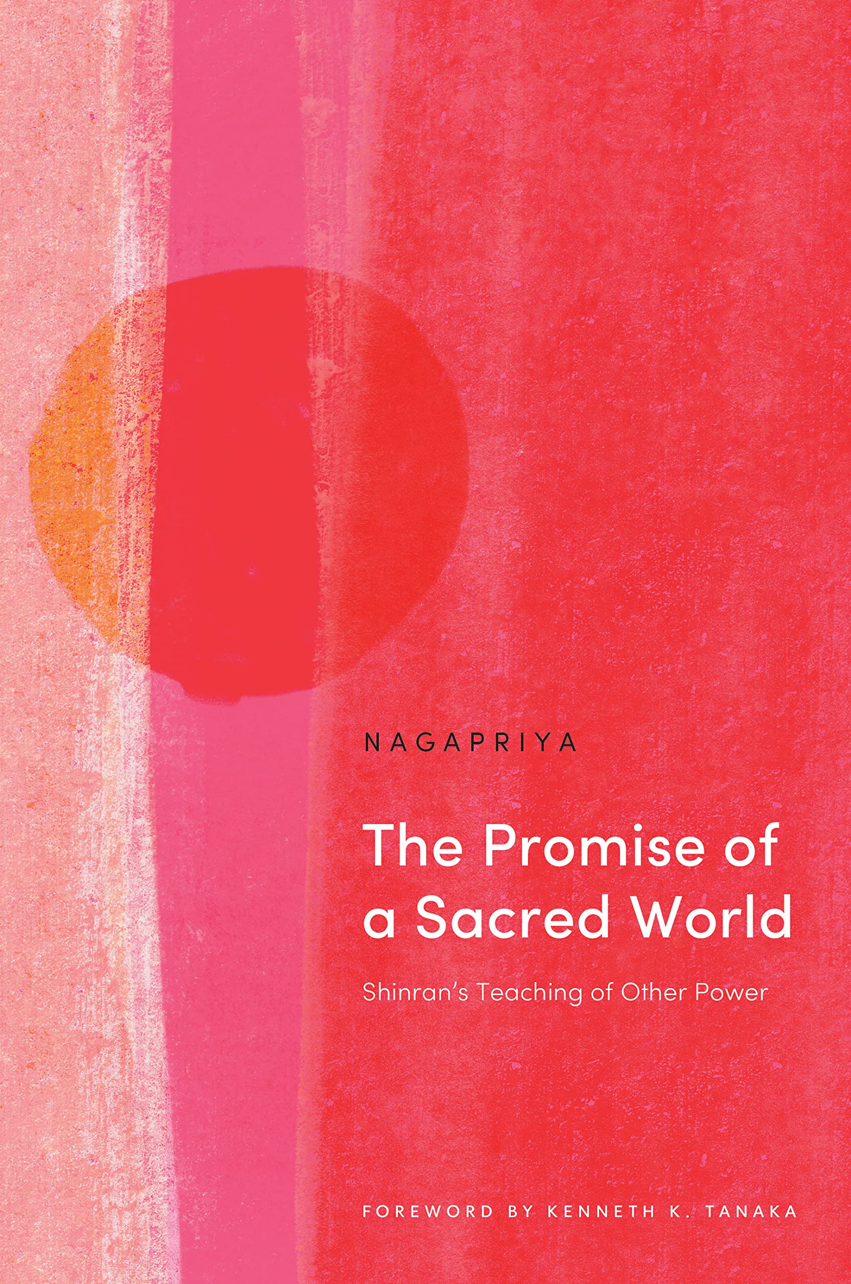 The Promise of a Sacred World: Shinran’s Teaching of Other Power