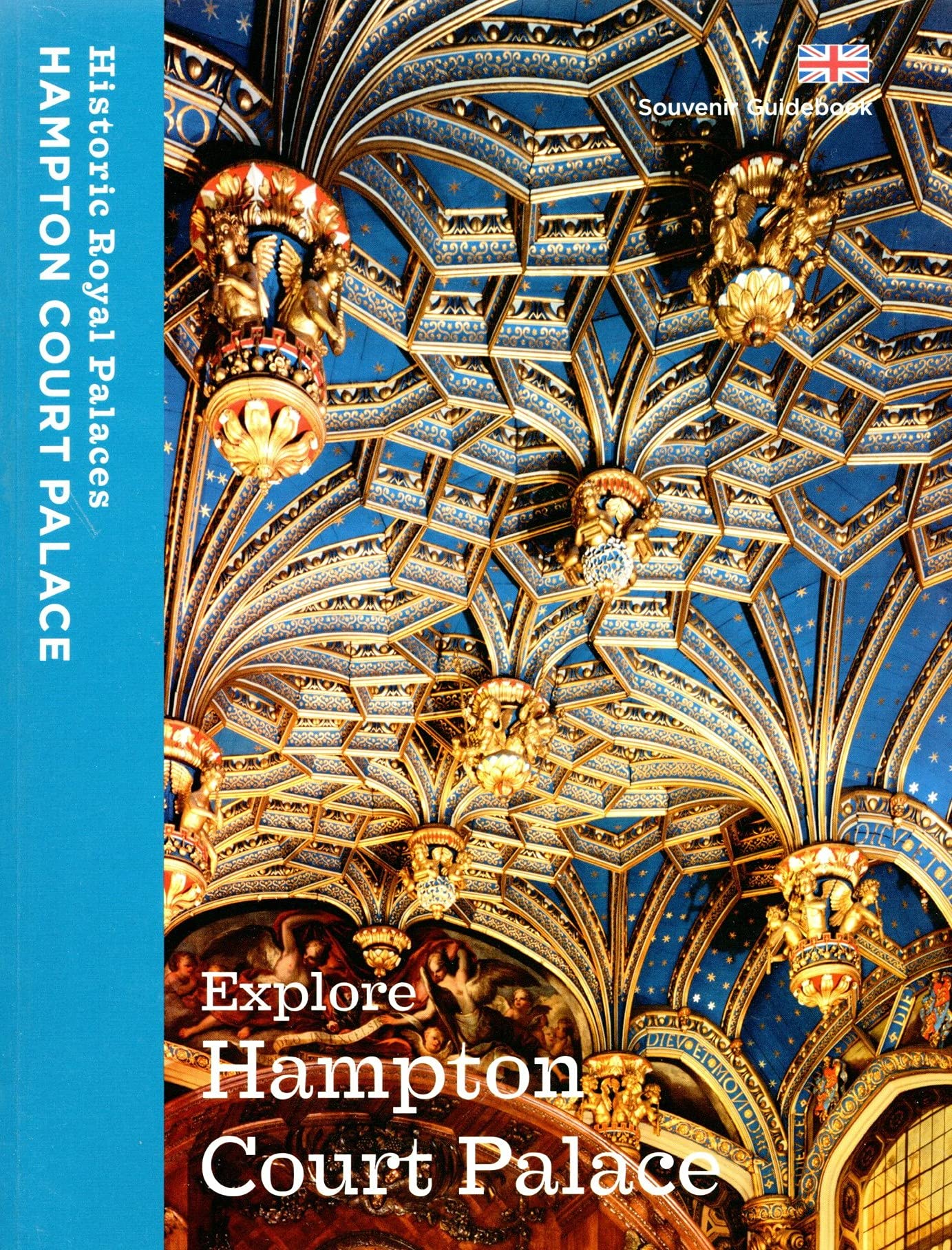 Explore Hampton Court Palace: Souvenir Guidebook
