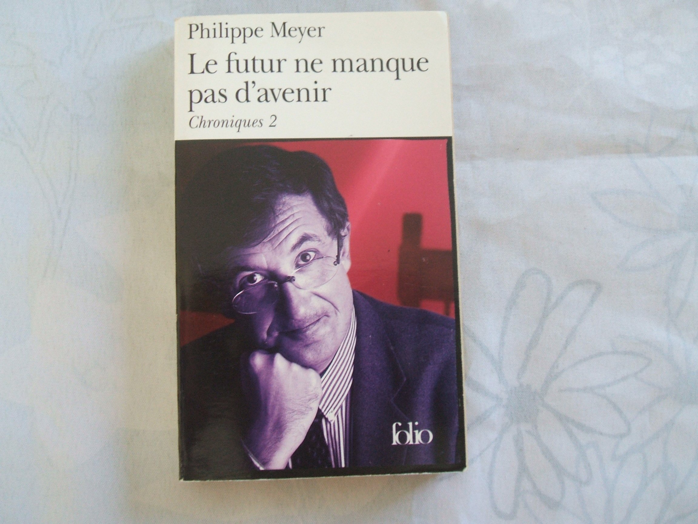 Futur Ne Manque Pas D Aveni (Folio) (English and French Edition) [Mass Market Paperback] MEYER,PHILIPPE