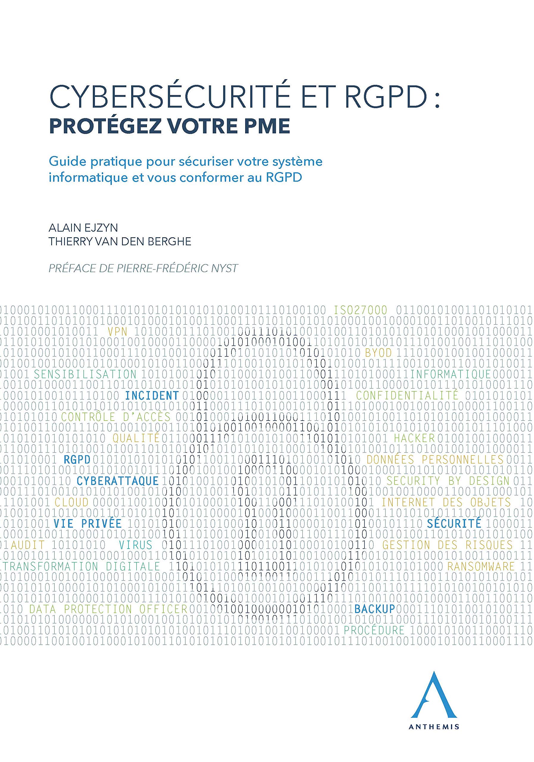 Cybersécurité et RGPD : protégez votre PME: Guide pratique pour sécuriser votre système informatique et vous conformer au RGPD (French Edition)