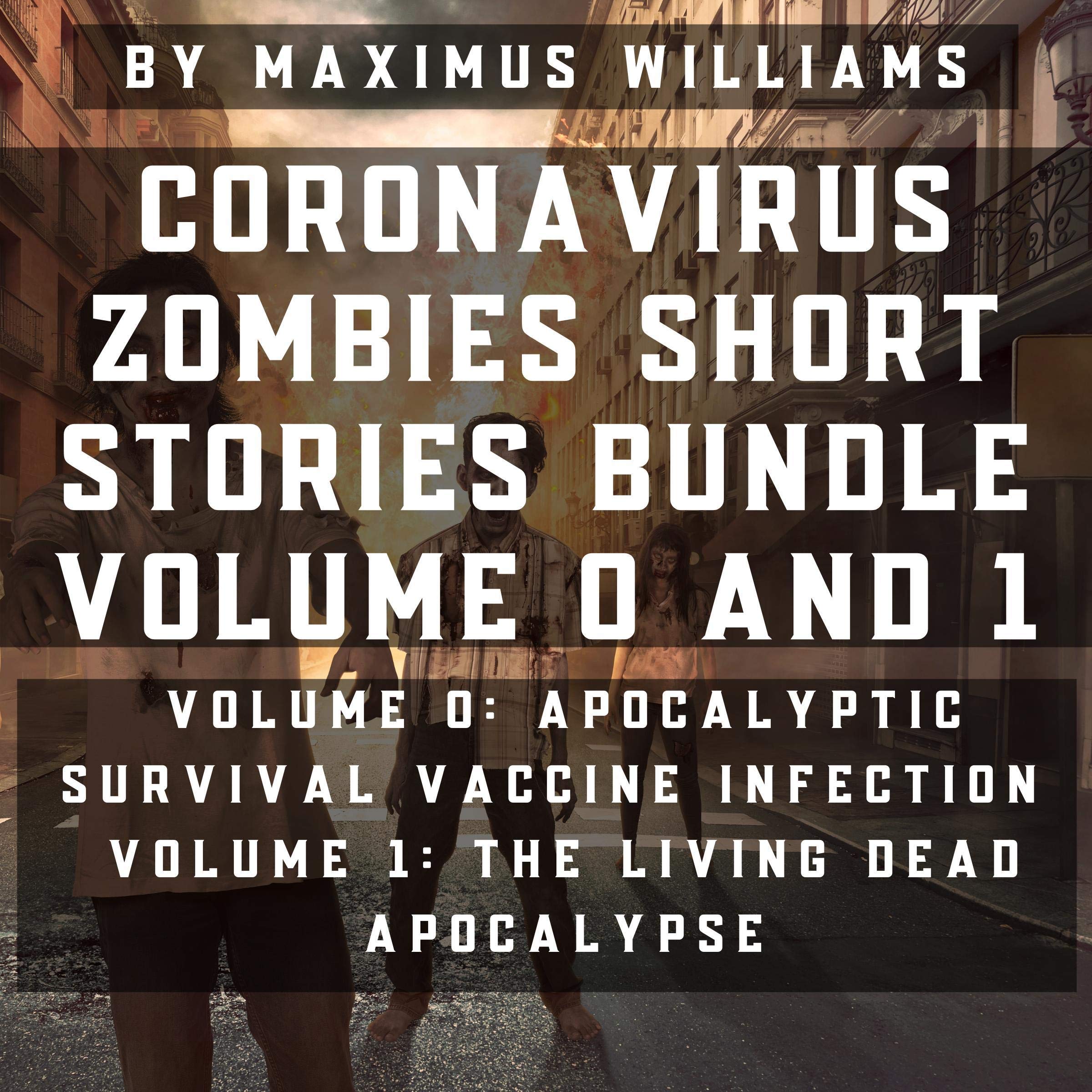 Coronavirus Zombies Short Stories Bundle (Volume 0 and 1)