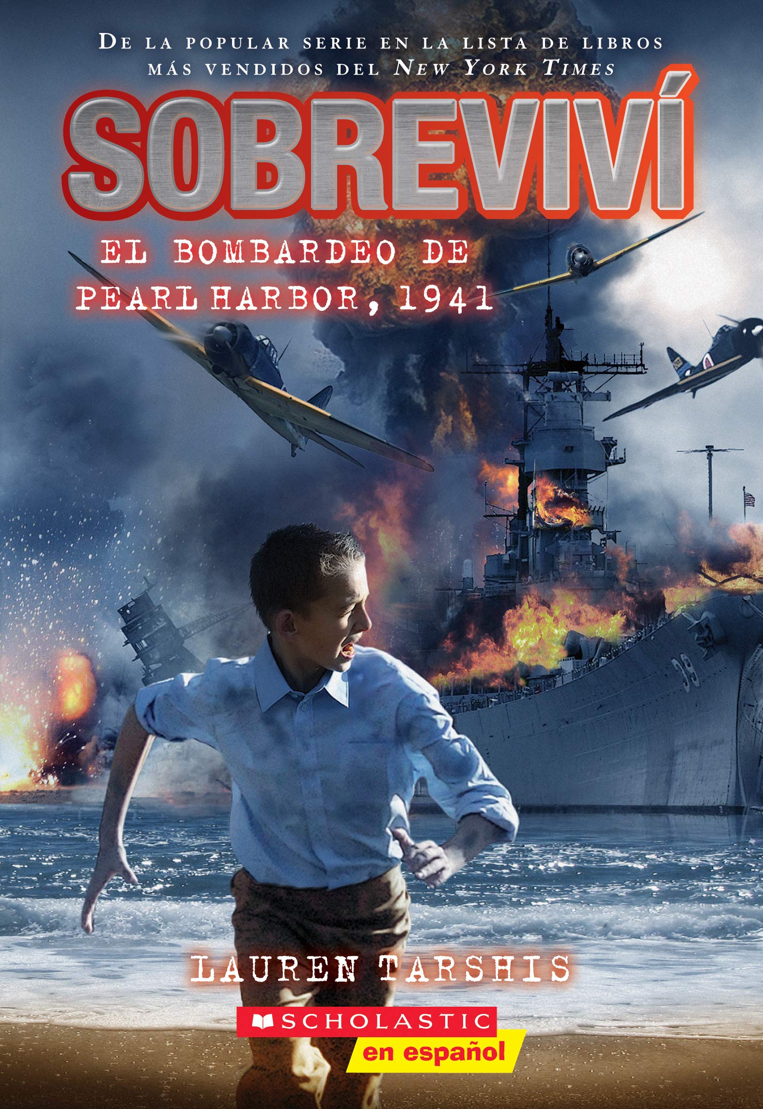 Sobrevivi el bombardeo de Pearl Harbor, 1941 (I Survived the Bombing of Pearl Harbor, 1941) (Spanish Edition)