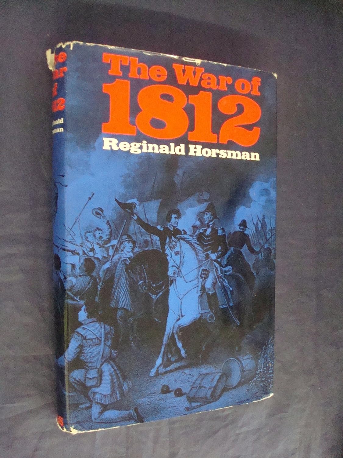 The War of 1812.: Horsman, Reginald, Illustrated: 9780394451053: Amazon ...