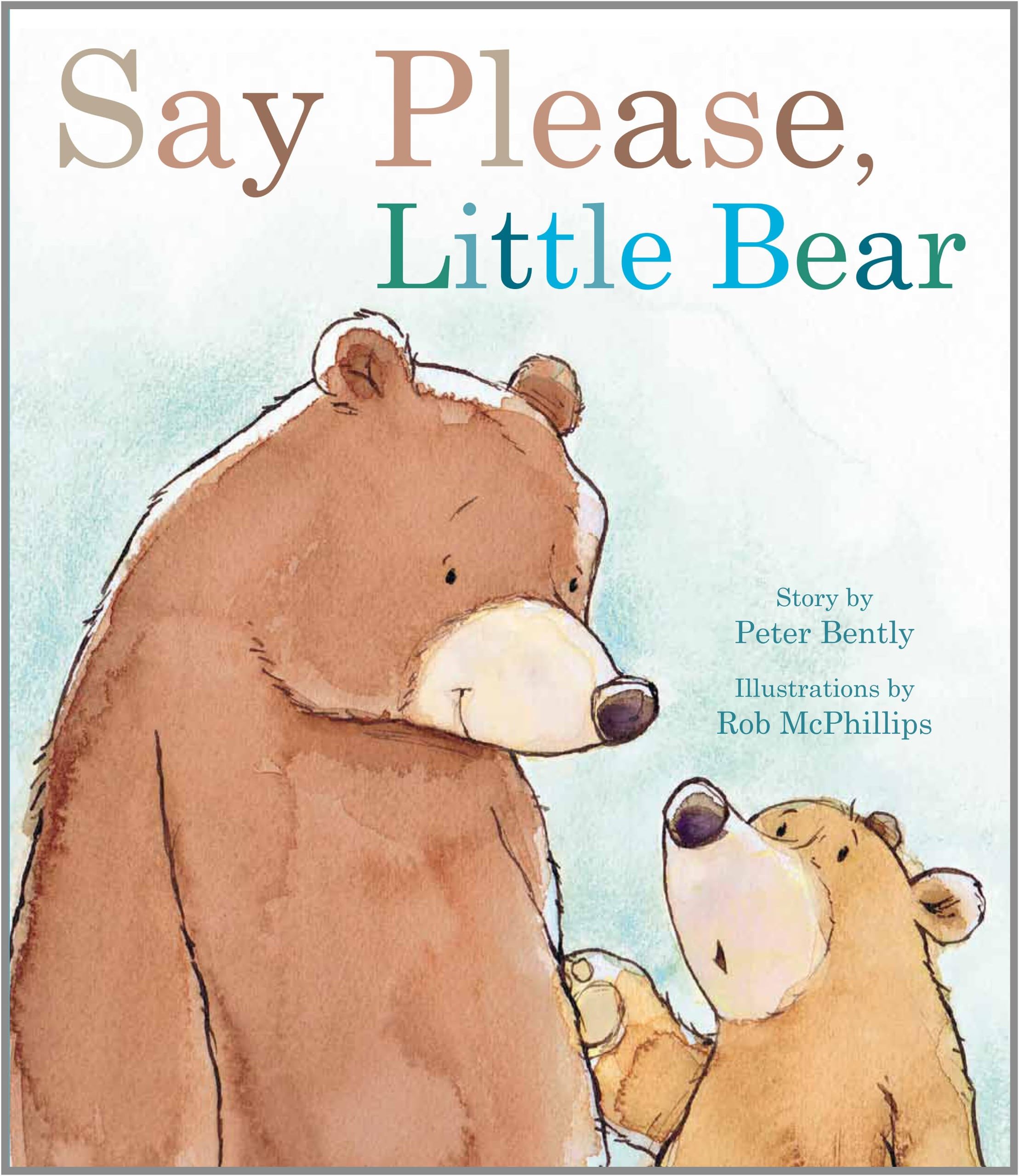 Say Please, Little Bear (Picture Books) Hardcover โ Picture Book, 5 Aug. 2011