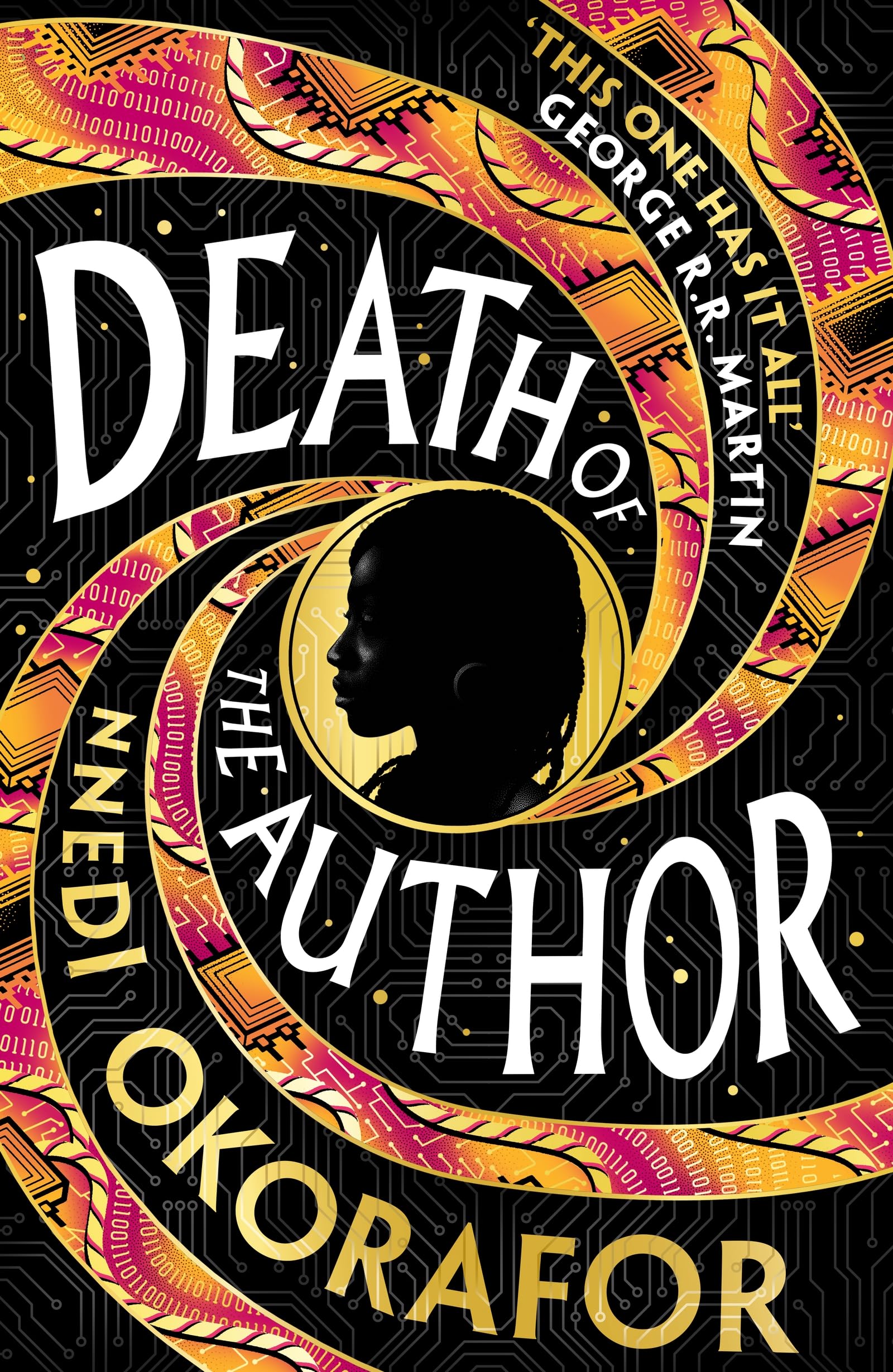 Death of the Author: Discover Nnedi Okorafor's 'best work yet' (George R. R. Martin) ― an instant Sunday Times bestseller and Locus Award Winner