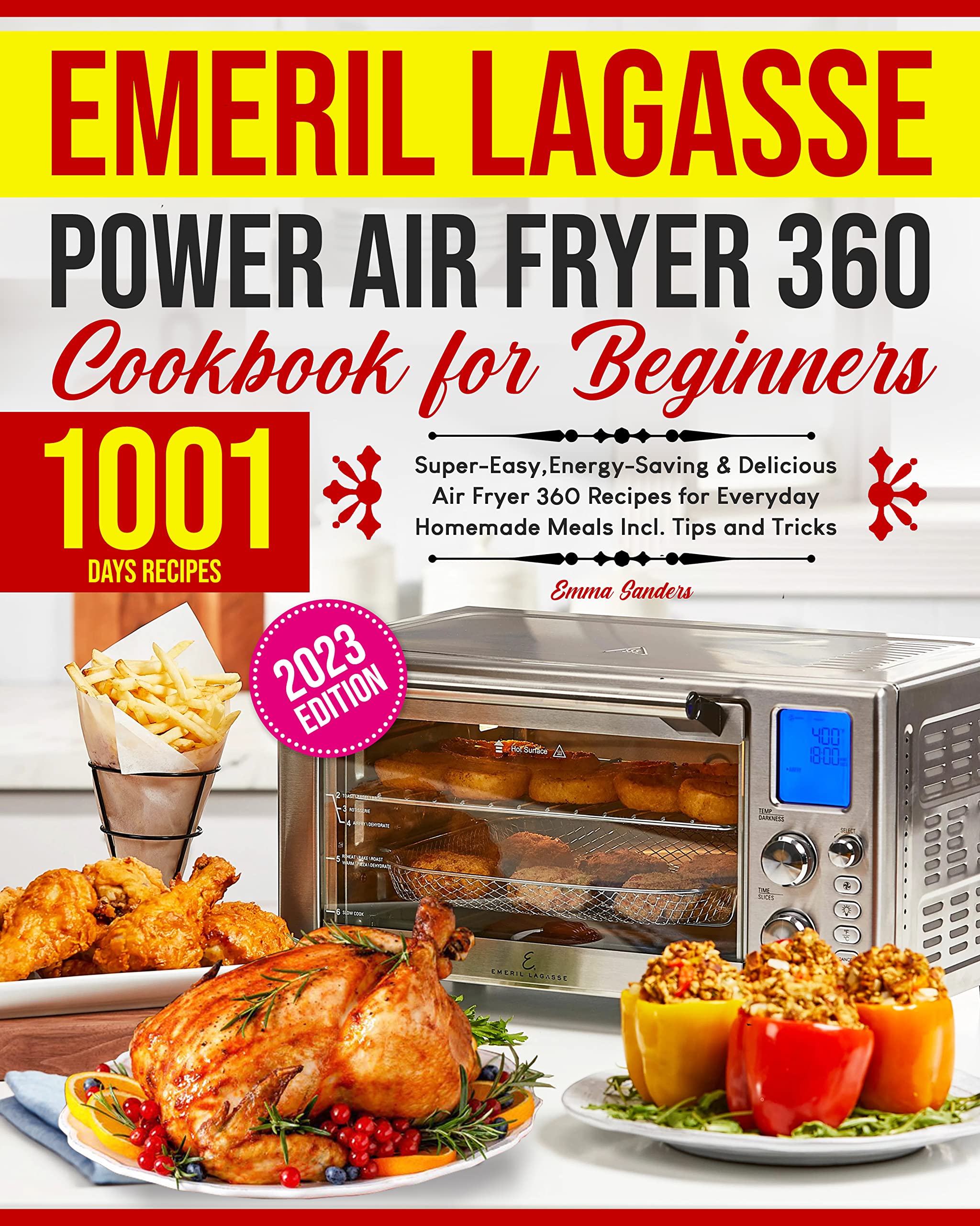 Emeril Lagasse Power Air Fryer 360 Cookbook For Beginners 1001