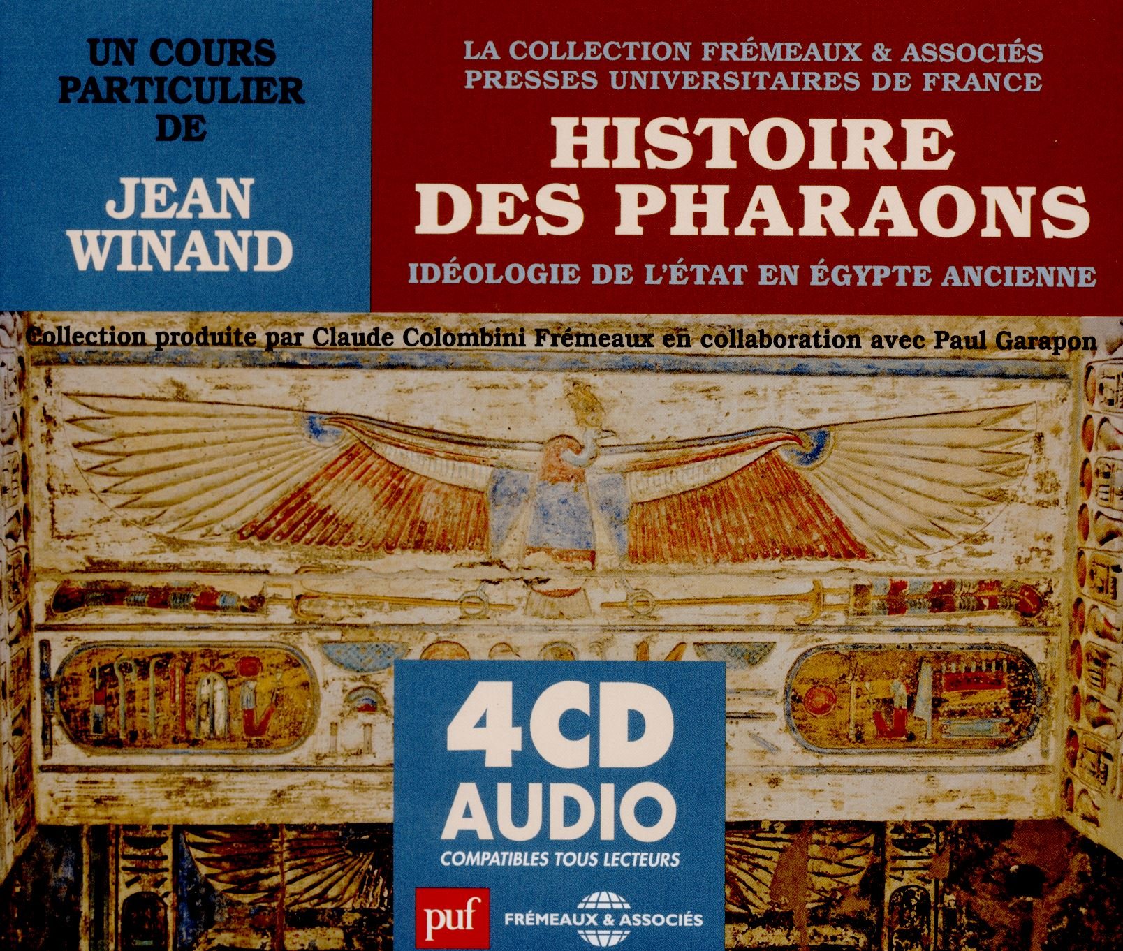 Histoire des pharaons: Idéologie de l'Etat en Egypte ancienne