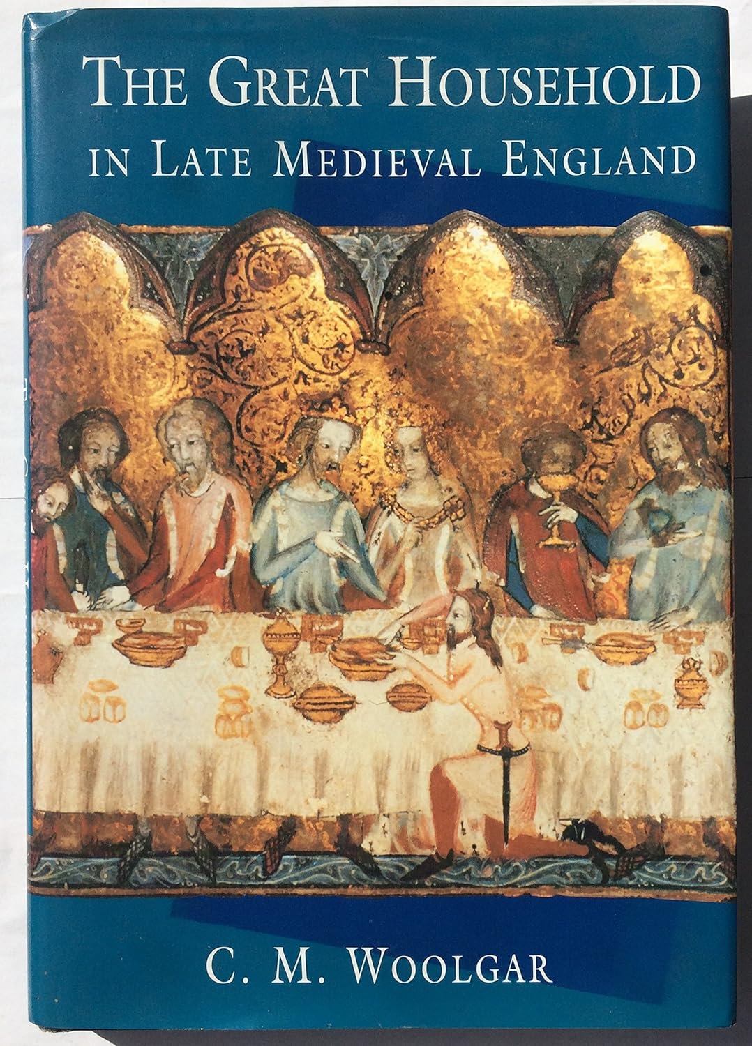 The Great Household in Late Medieval England Amazon.co.uk Woolgar, C
