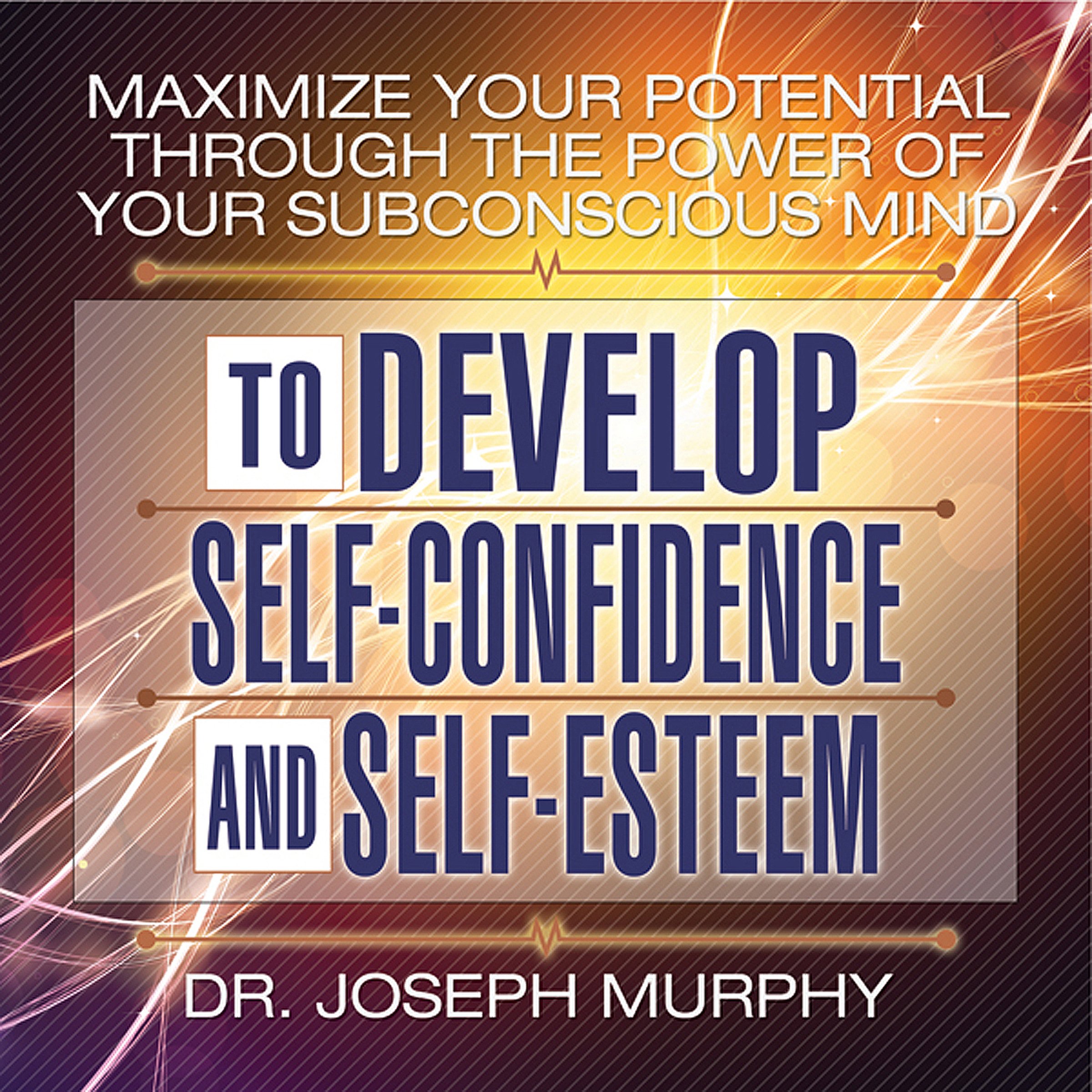 Cover art for Maximize Your Potential Through the Power of Your Subconscious Mind