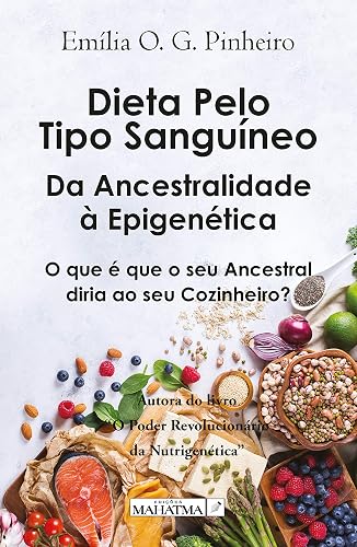 Dieta pelo tipo sanguíneo: Da ancestralidade à epigenética