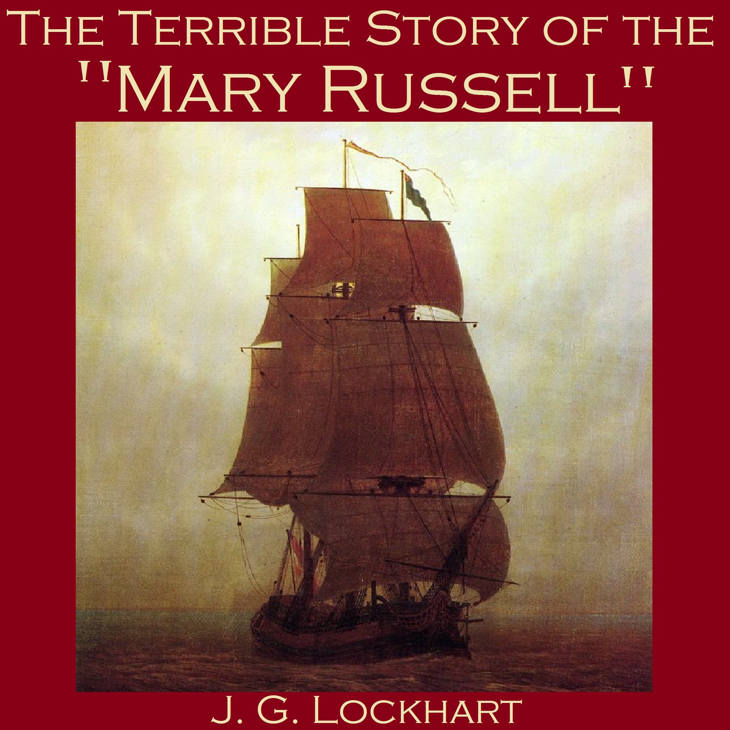 The Terrible Story of the "Mary Russell"