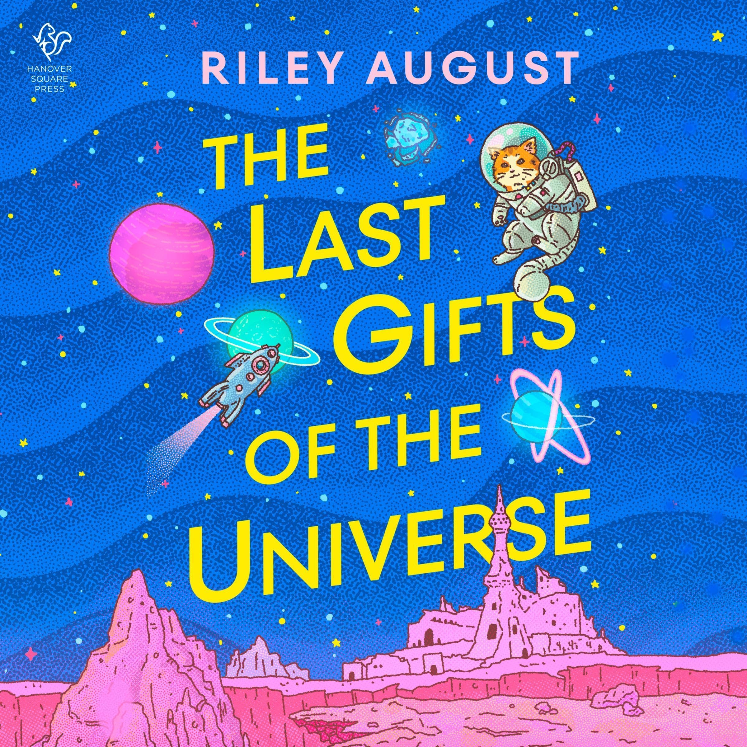 The Last Gifts of the Universe: A Novel
