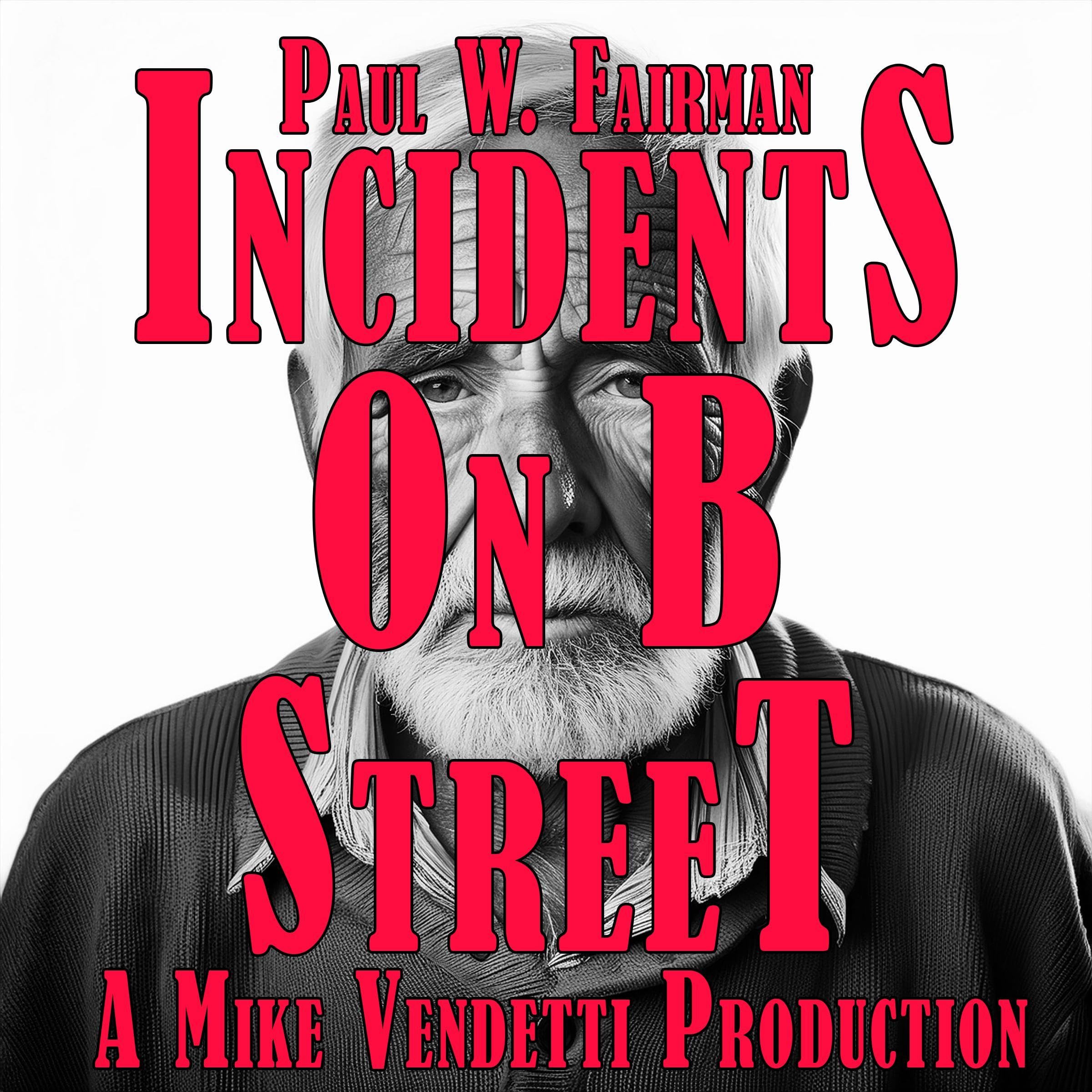 Incidents on B Street