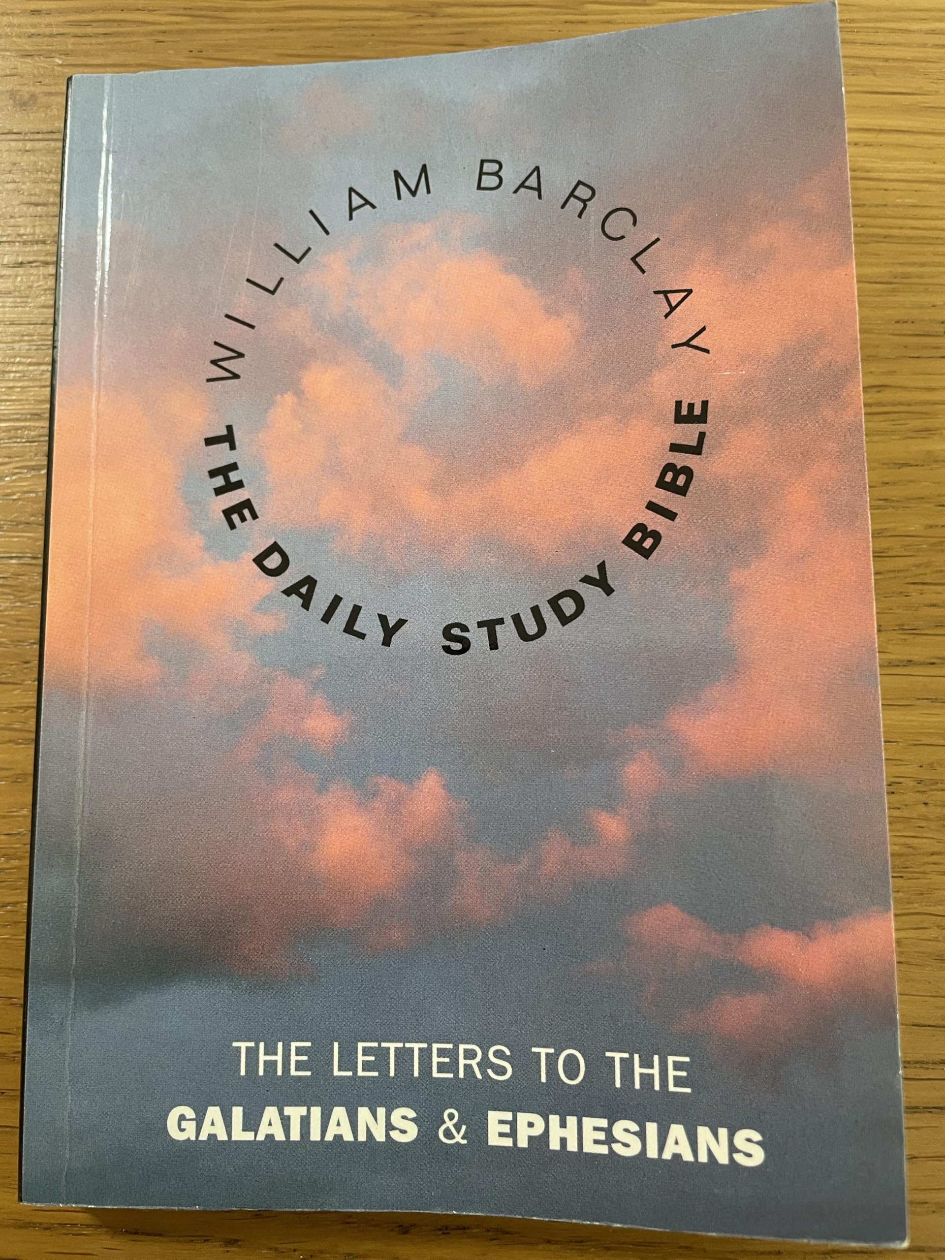 The Letters to the Galatians and Ephesians (Daily Study Bible)